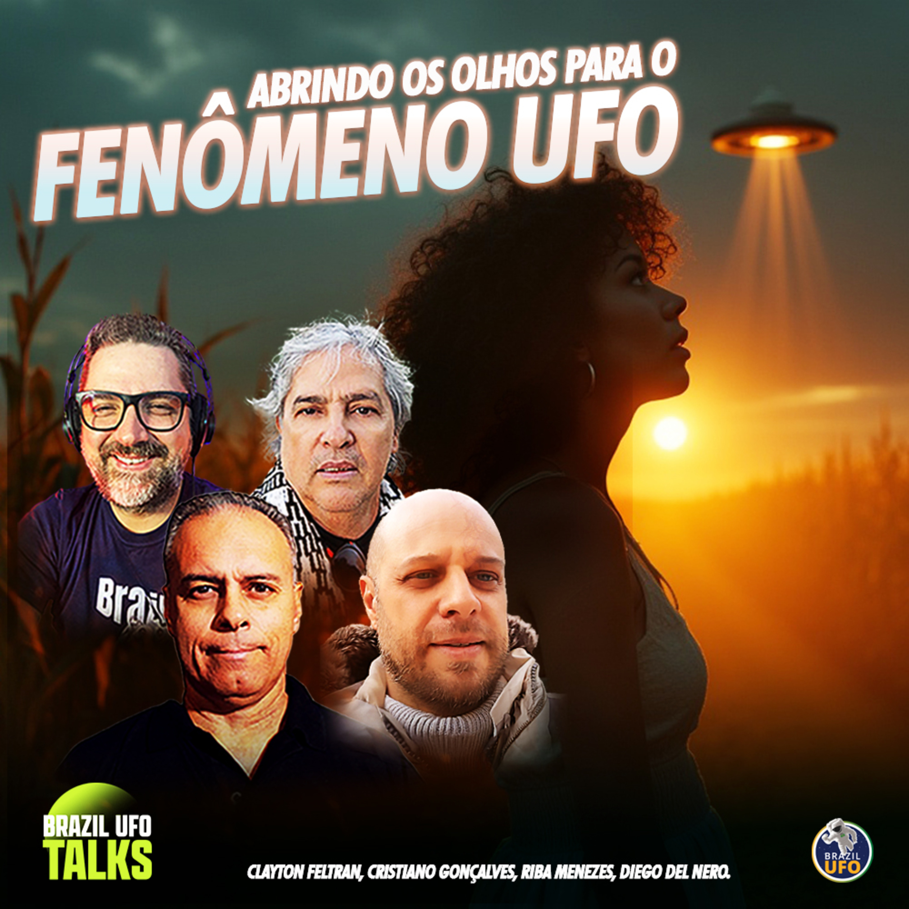 ABRINDO OS OLHOS PARA O FENÔMENO UFO - Brazil UFO Talks