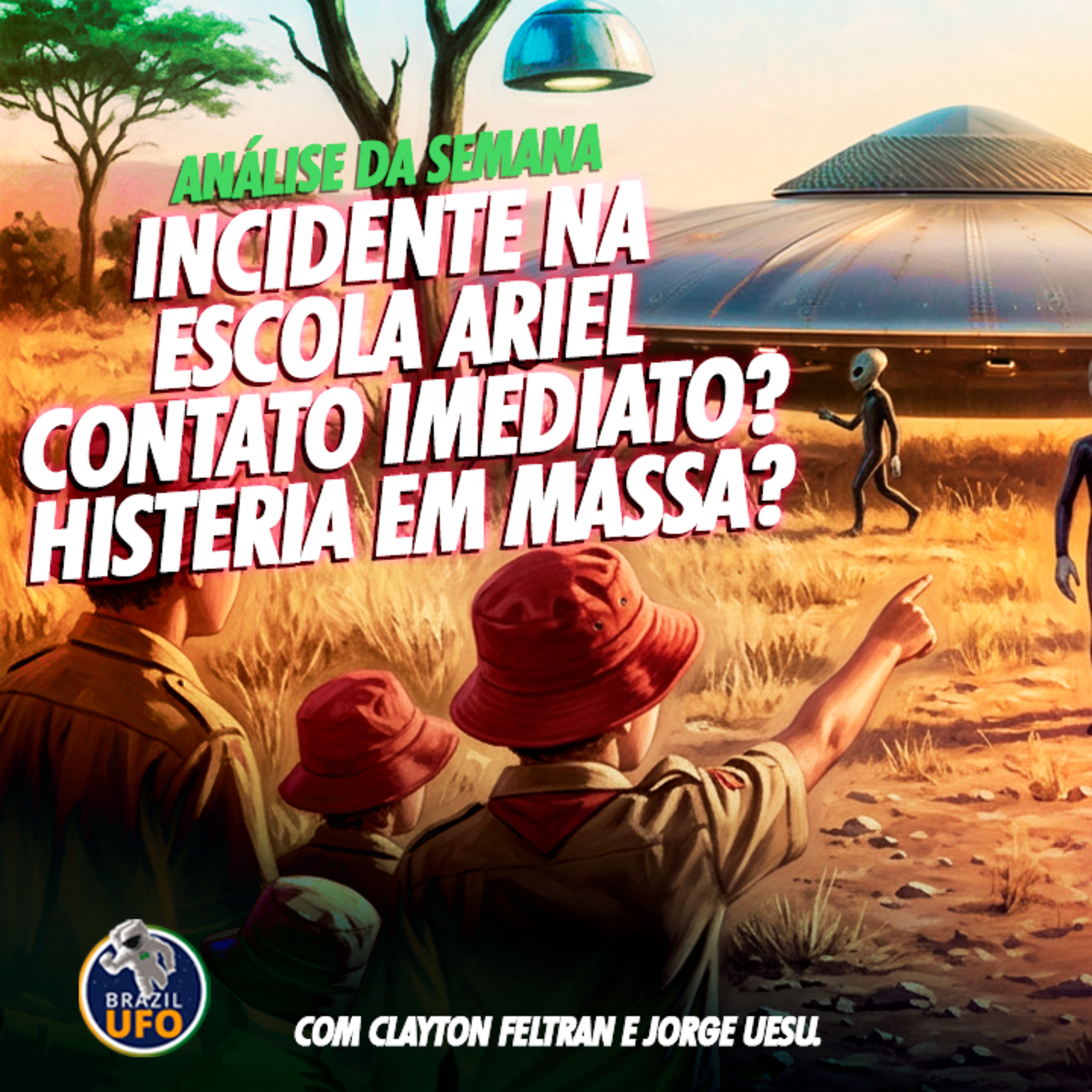 Incidente na Escola Ariel - Contato Imediato? Histeria em massa? - ANÁLISE DA SEMANA episode artwork