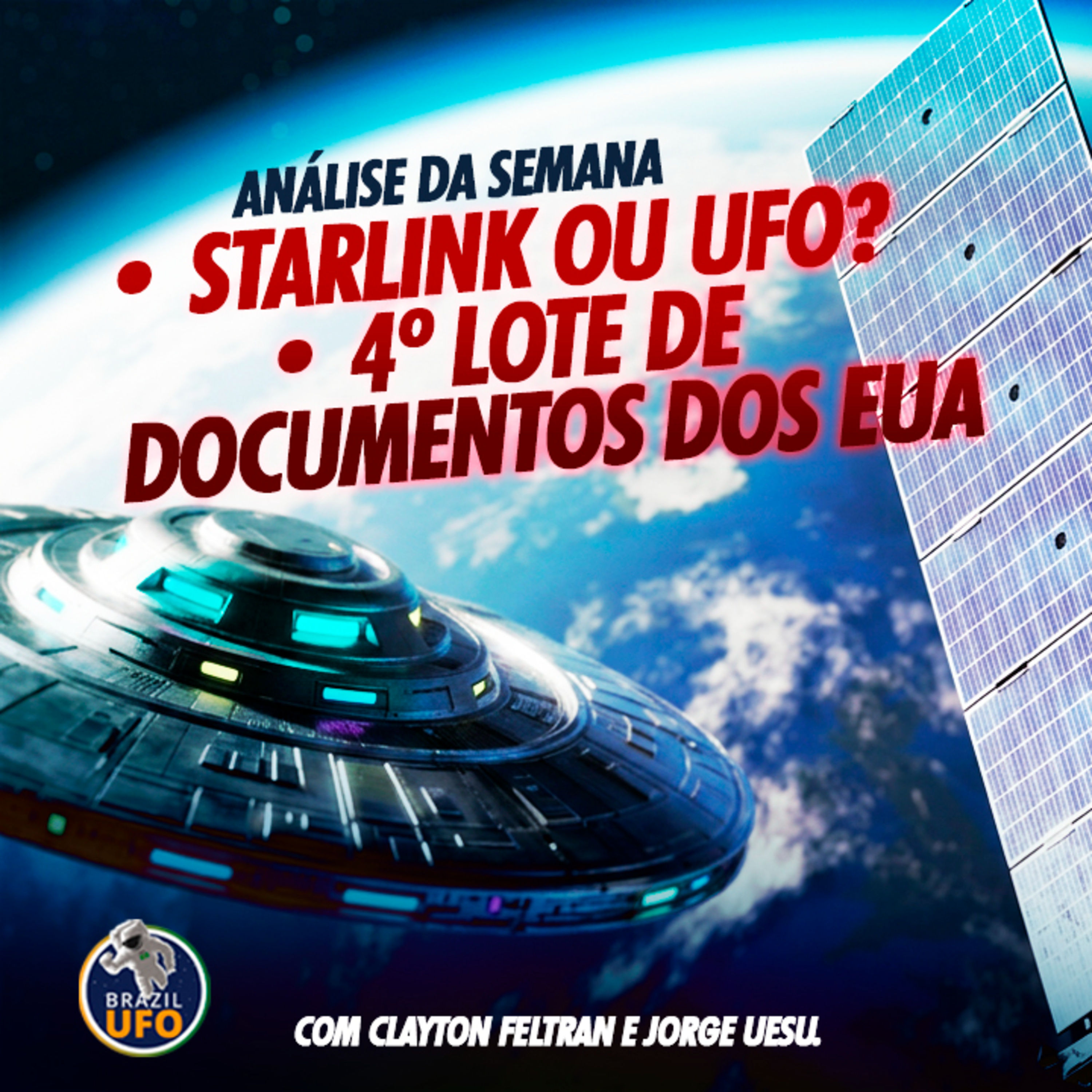STARLINK ou UFO? 4º lote de Documentos dos EUA - ANÁLISE DA SEMANA