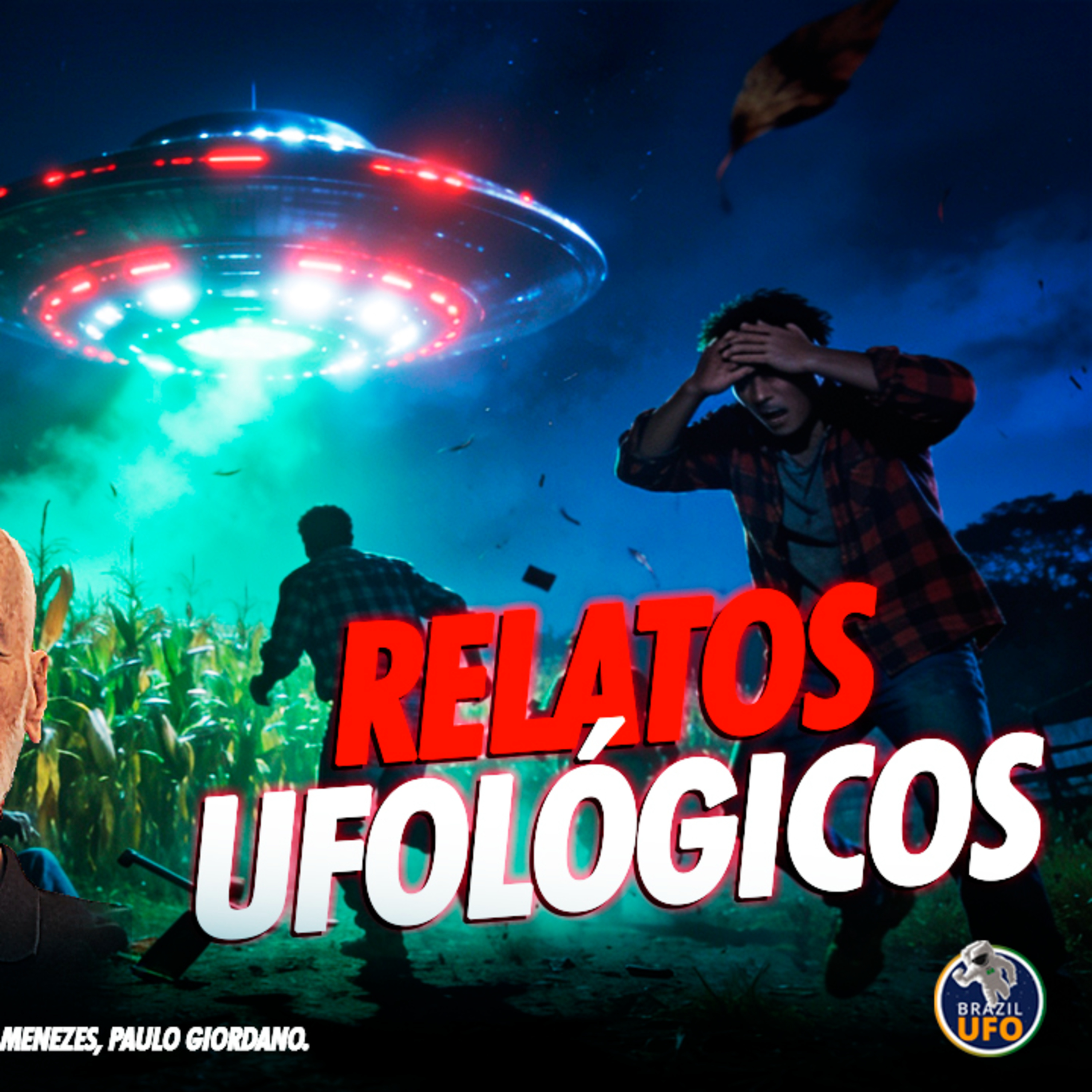 RELATOS UFOLÓGICOS - Brazil UFO Talks