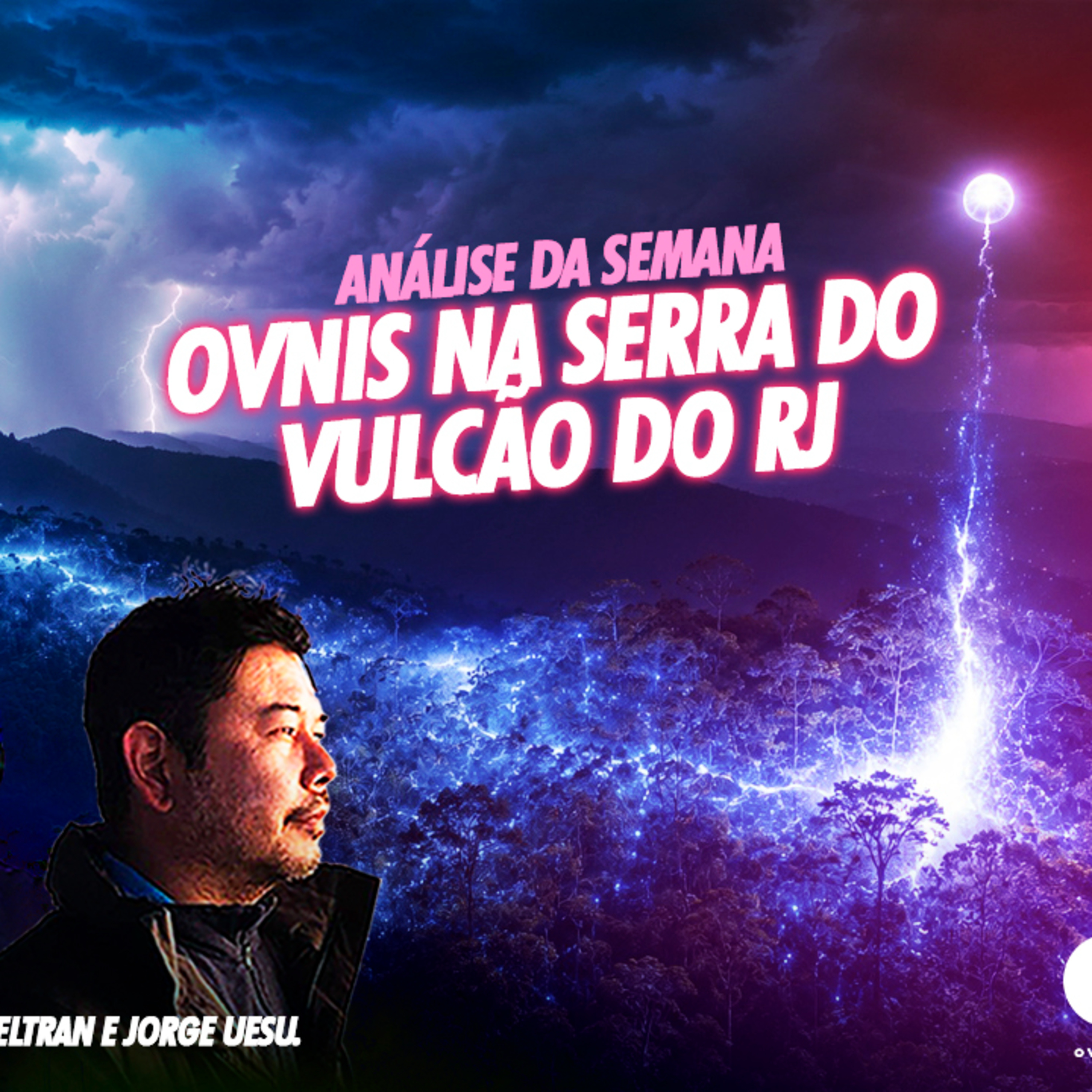 OVNIs na Serra do Vulcão do Rio de Janeiro - ANÁLISE DA SEMANA episode artwork