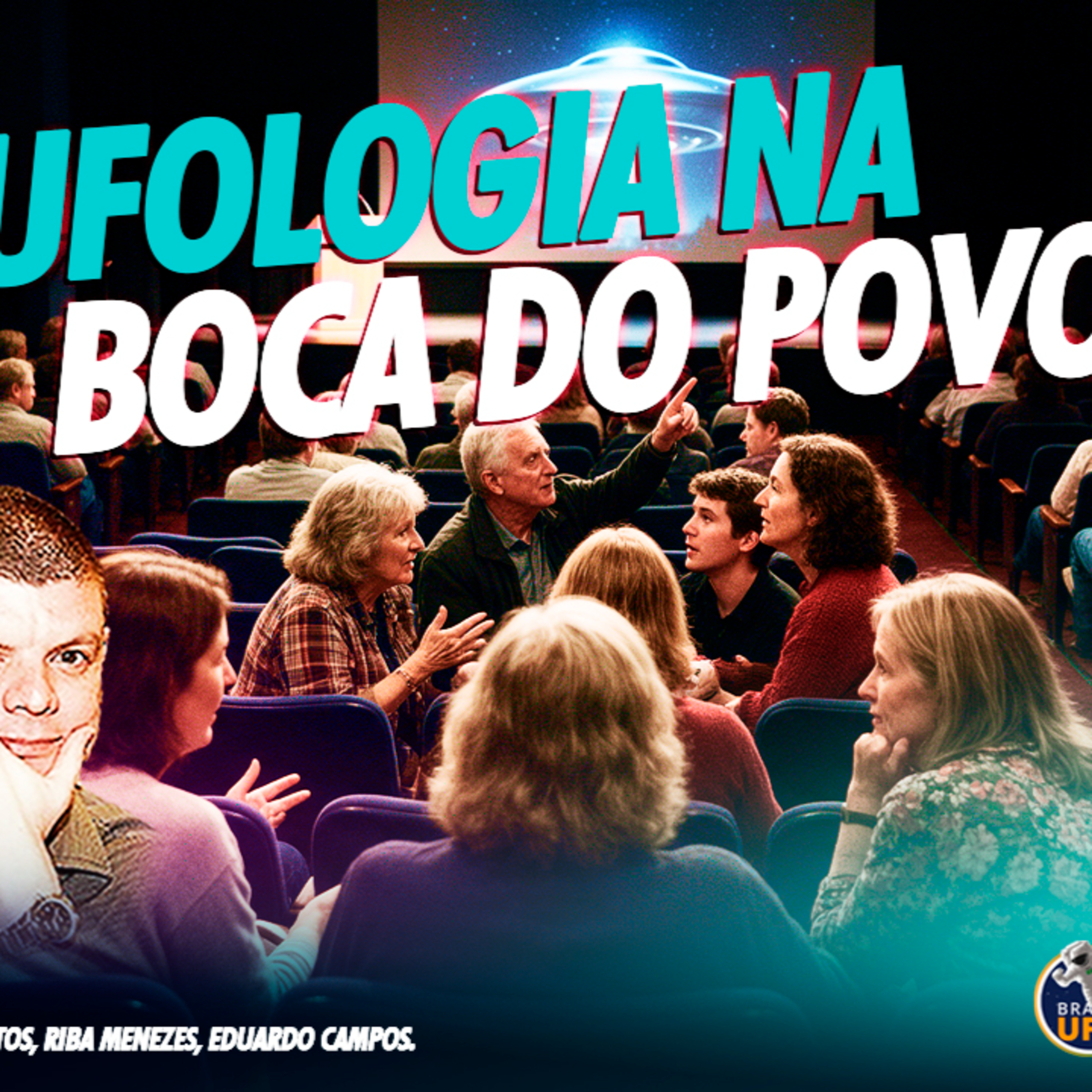 UFOLOGIA NA BOCA DO POVO - Brazil UFO Talks