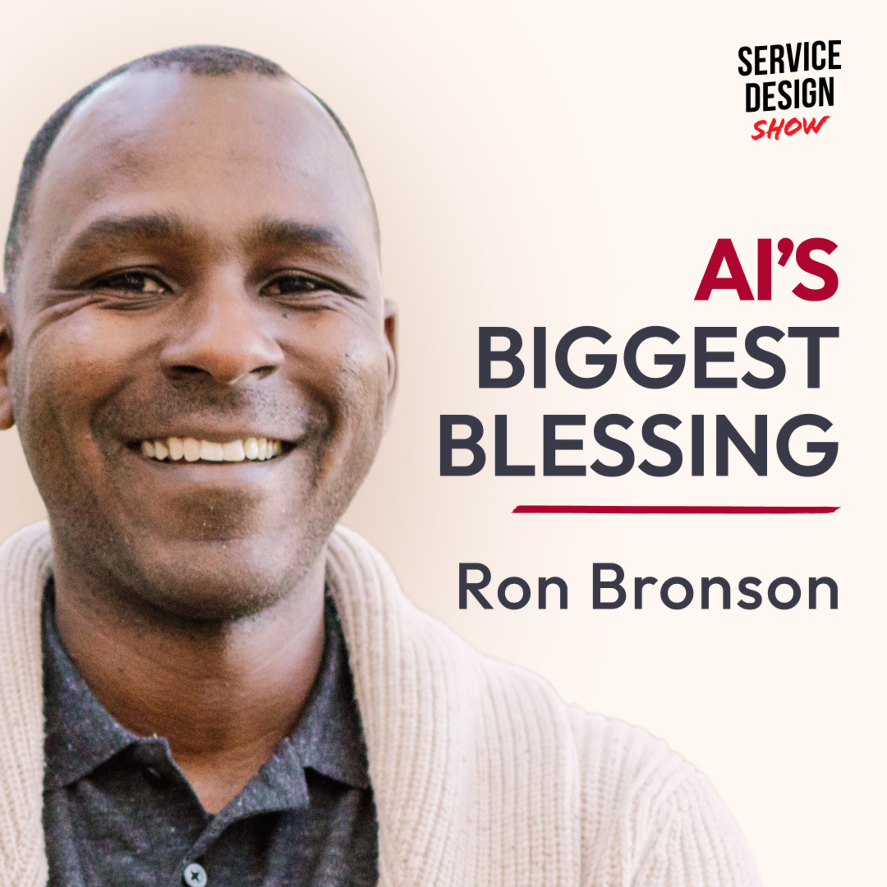 Repairing Service Design for the Age of AI / Ron Bronson / Ep. #236