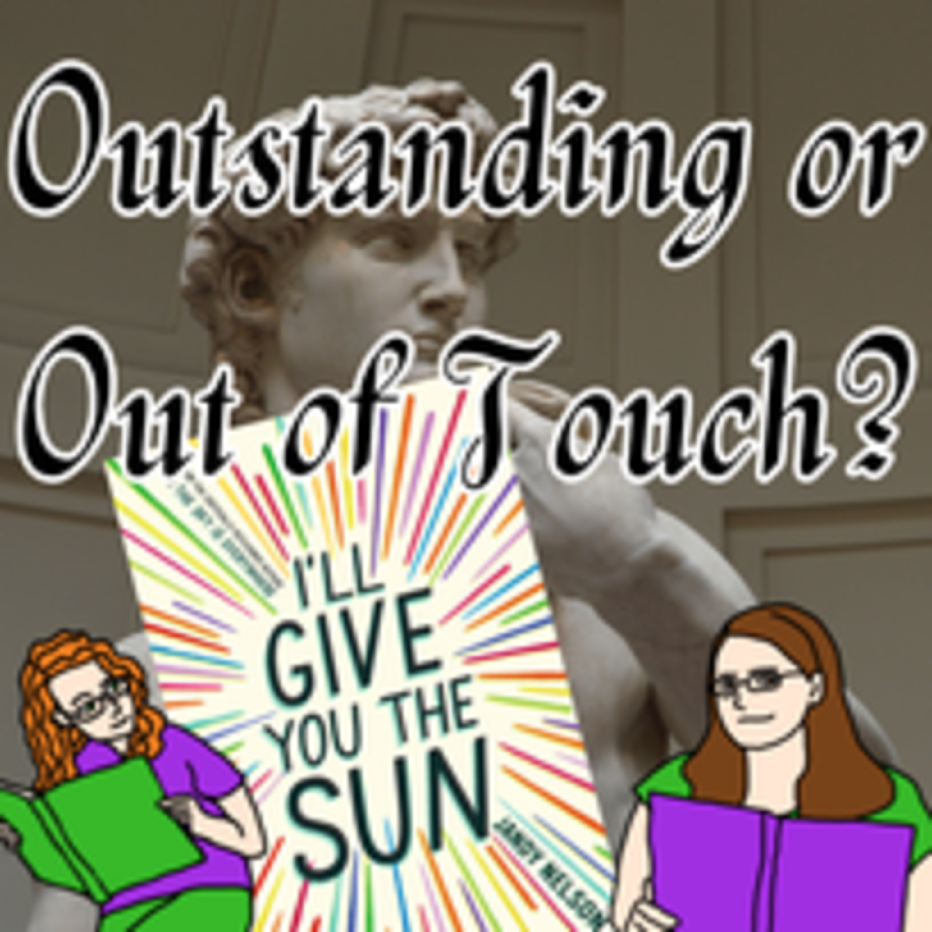 I'll Give You the Sun - Outstanding or Out of Touch? episode artwork