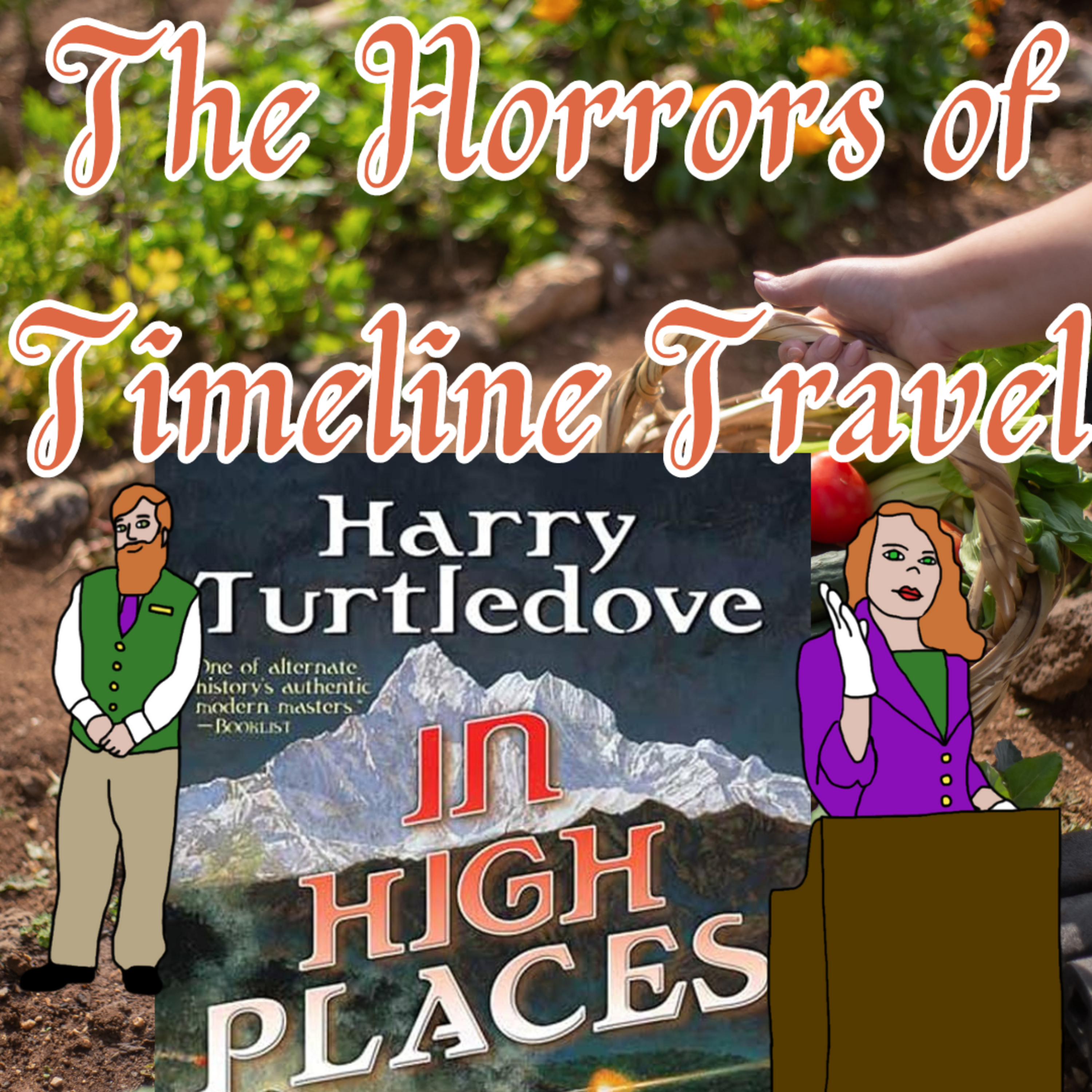 In High Places - The Horrors of Timeline Travel