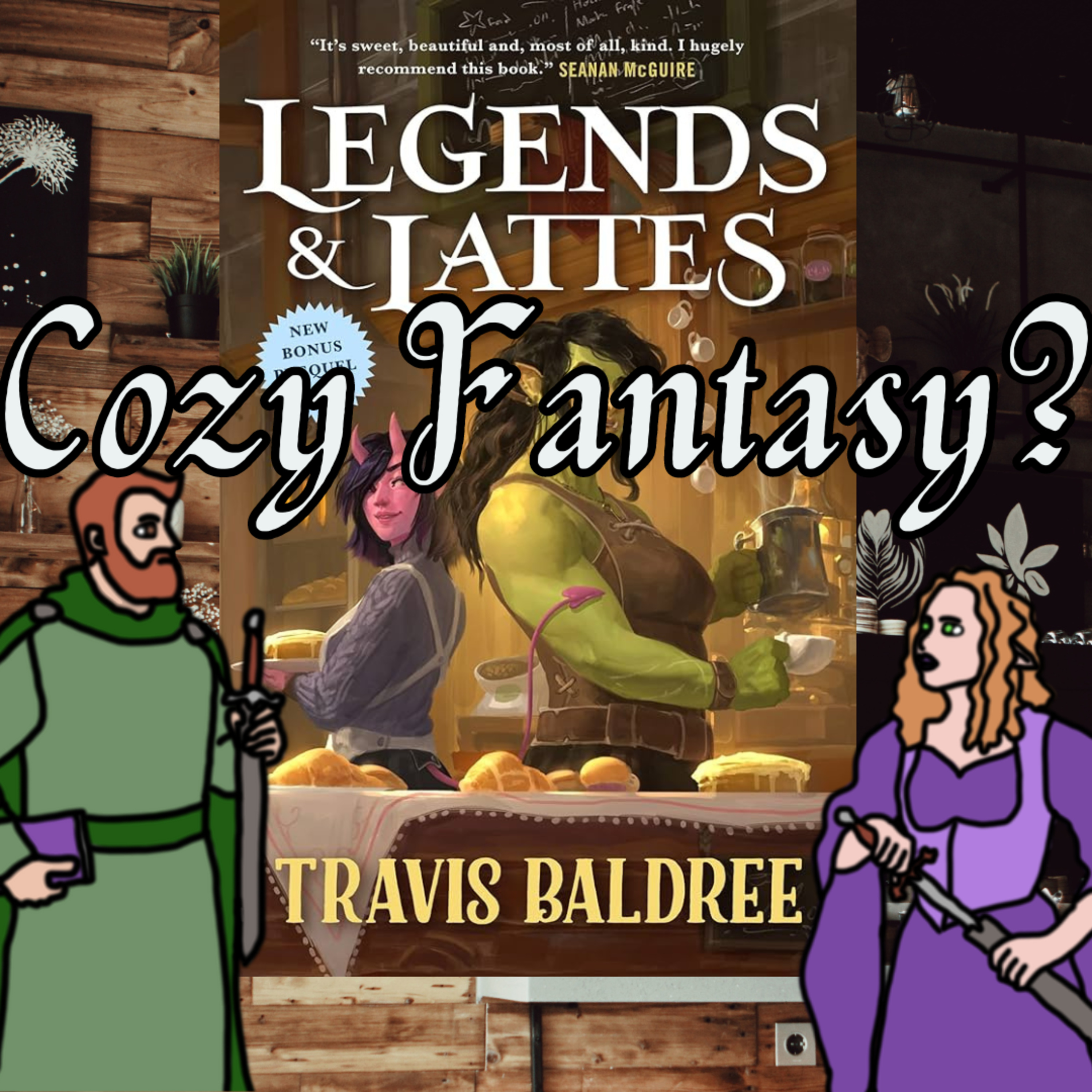 Legends & Lattes - What Even is Cozy Fantasy? episode artwork