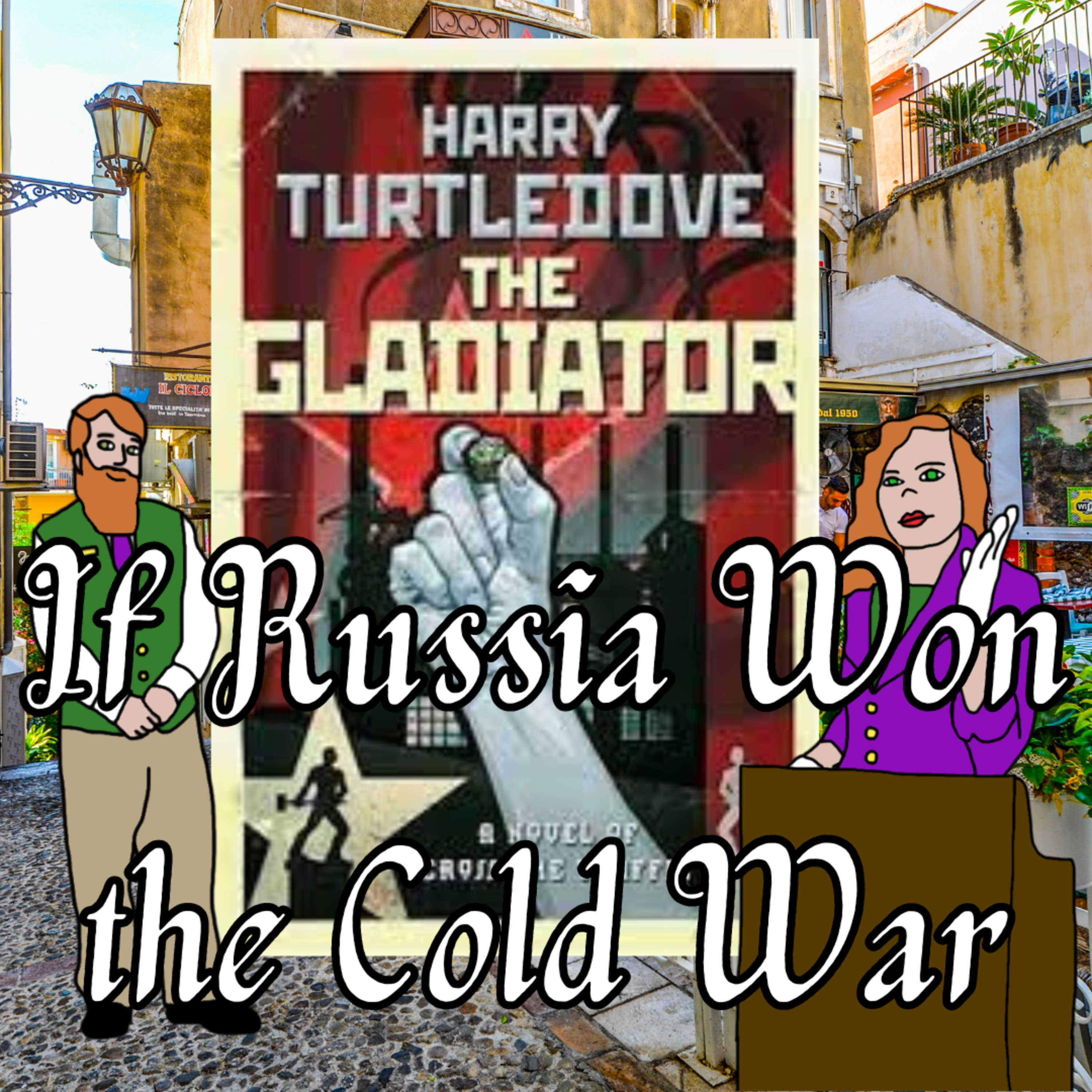 The Gladiator - What If Russia Won the Cold War? episode artwork
