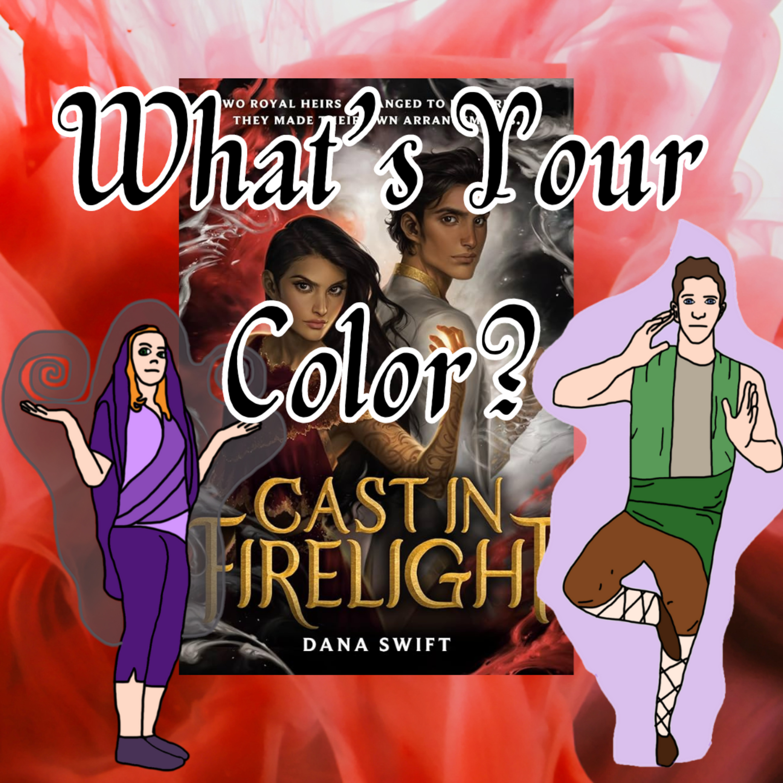 Cast in Firelight - What's Your Color?