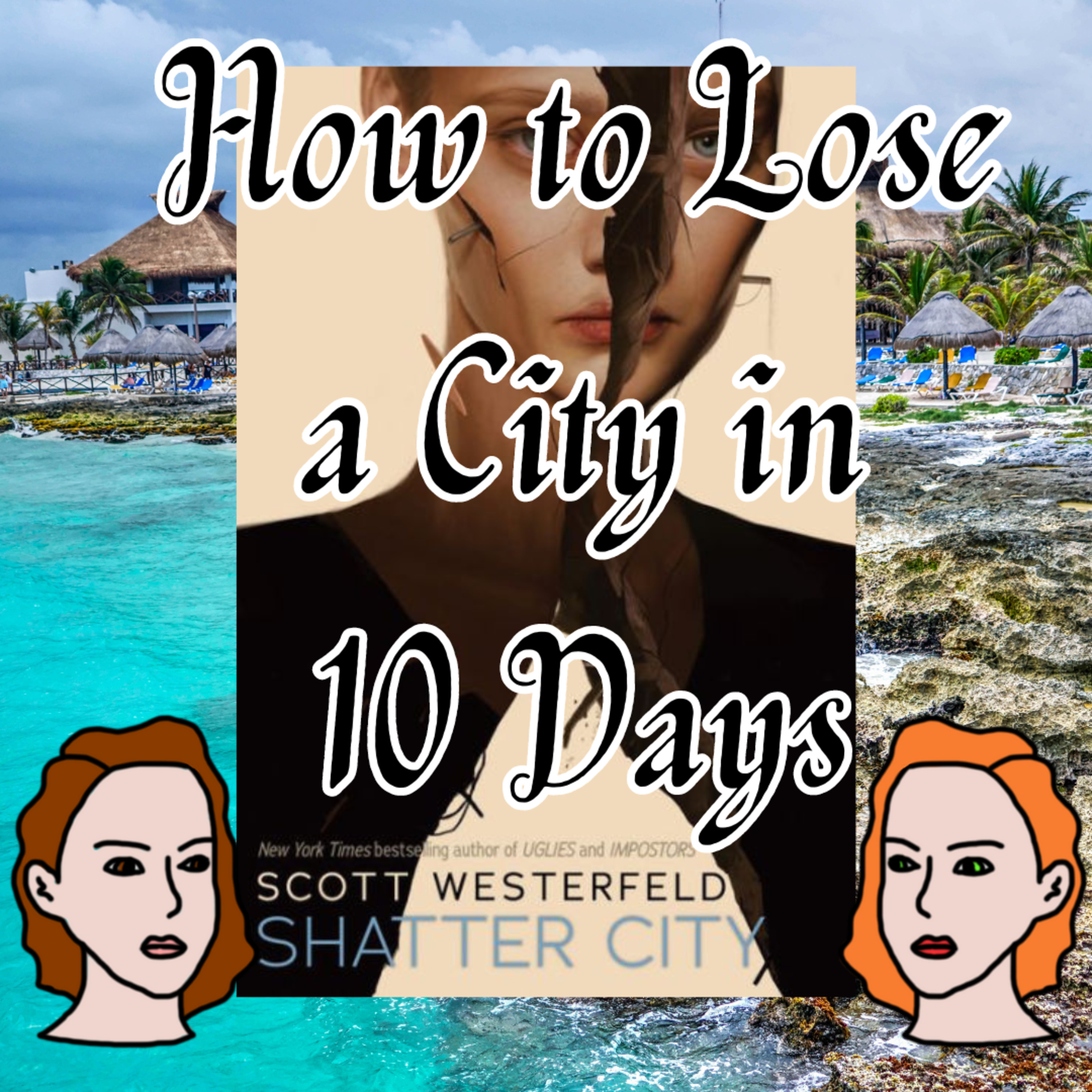 Shatter City - How to Lose a City in 10 Days