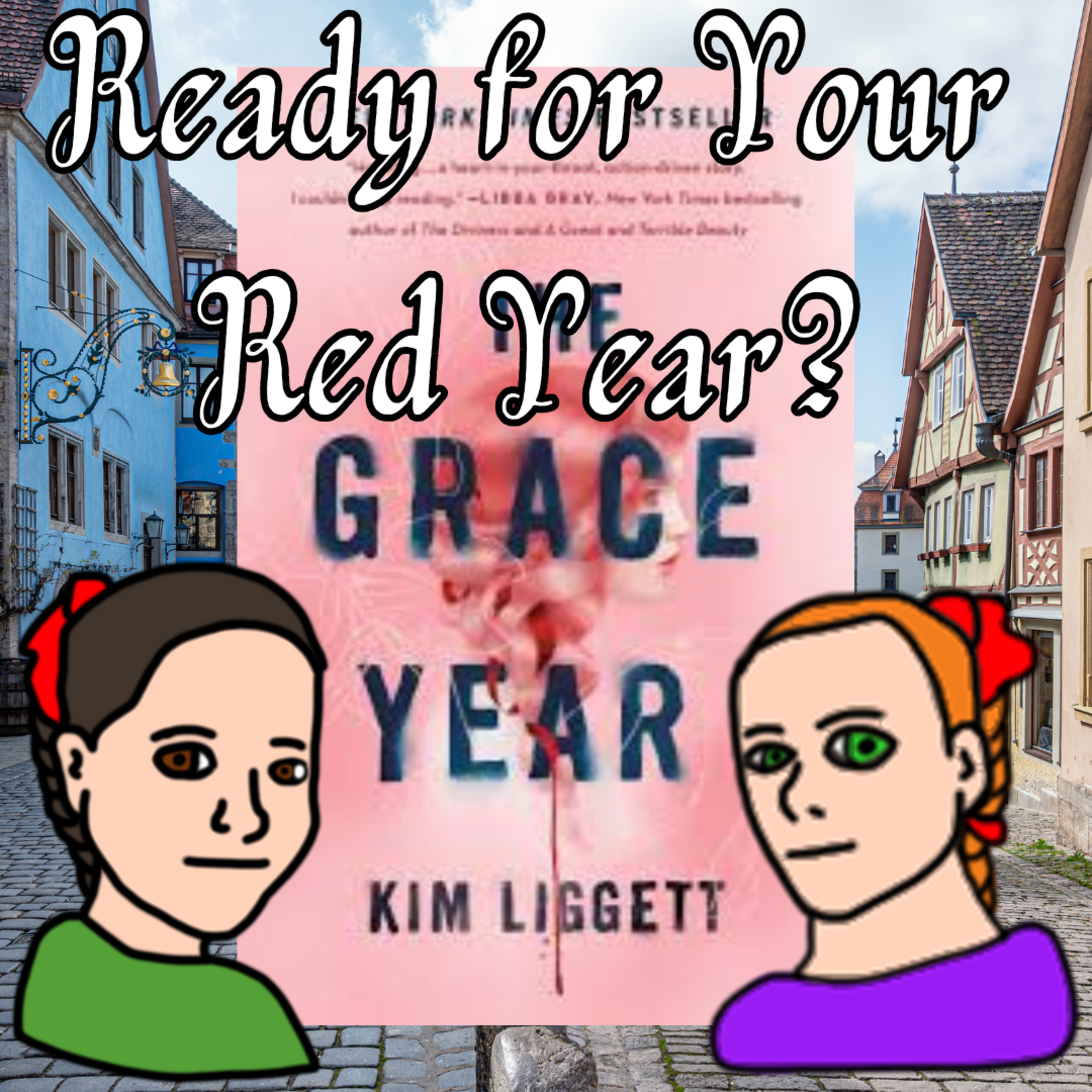 The Grace Year - Ready for Your Red Year? episode artwork