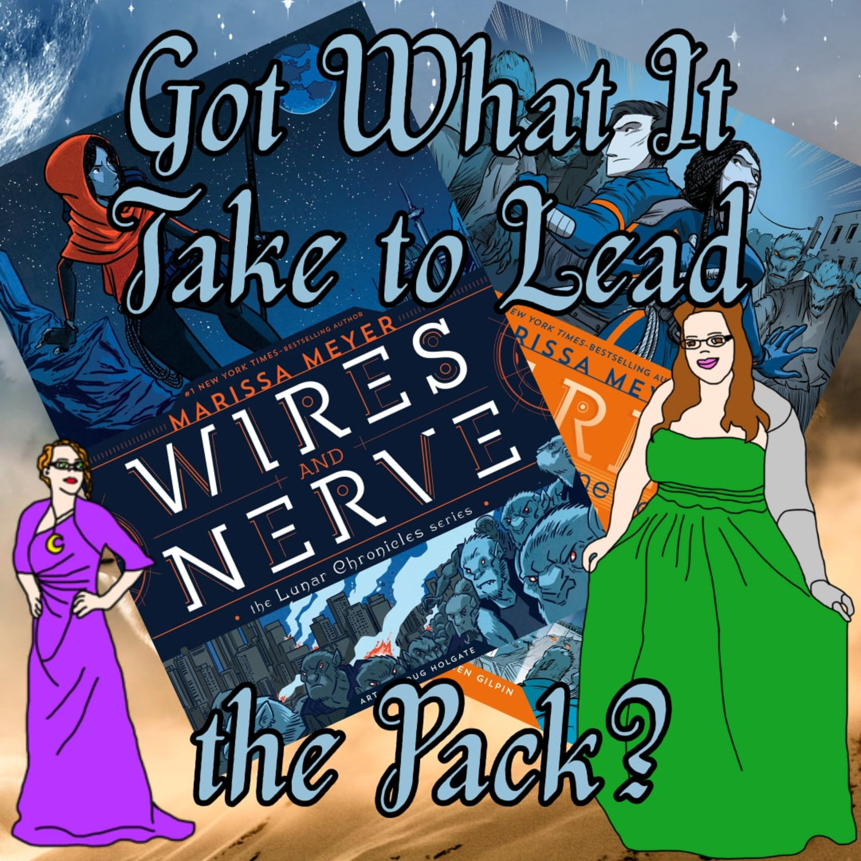 Wires & Nerves Graphic Novels - Got What It Takes to Lead the Pack? episode artwork