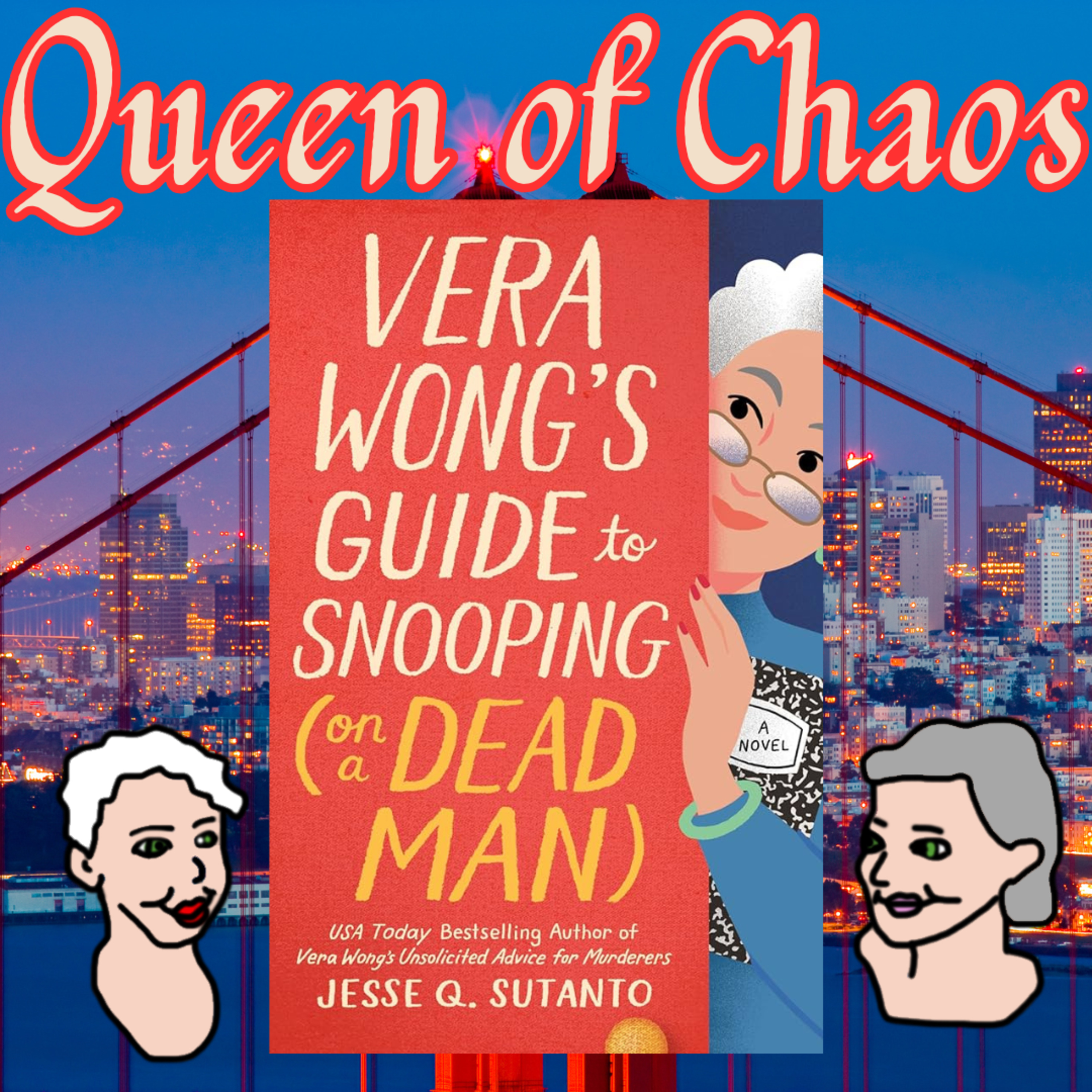 Vera Wong's Guide to Snooping (on a Dead Man) - Queen of Chaos