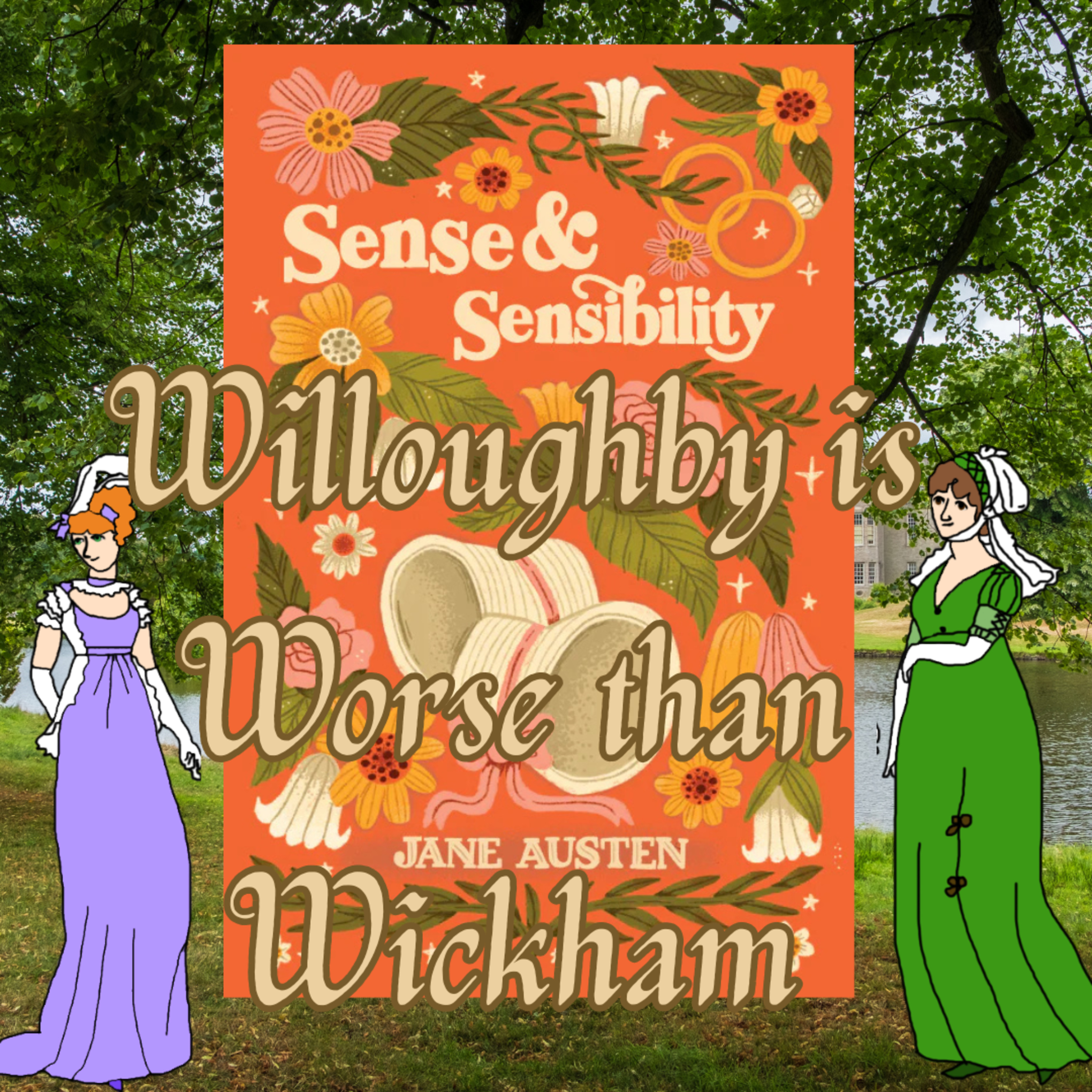 Sense & Sensibility - Willoughby is Worse than Wickham episode artwork