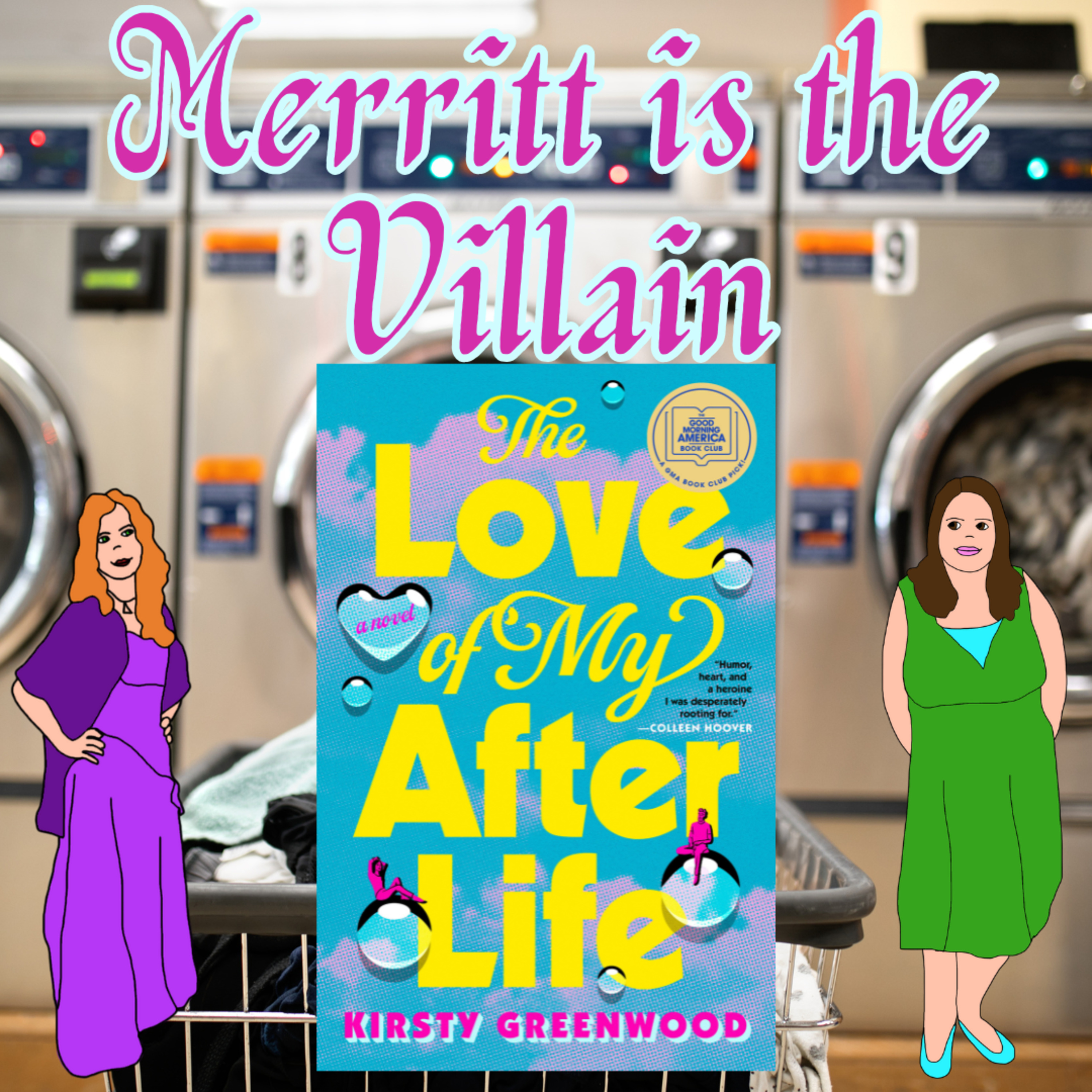 The Love of My After Life - Merritt is the Villain episode artwork