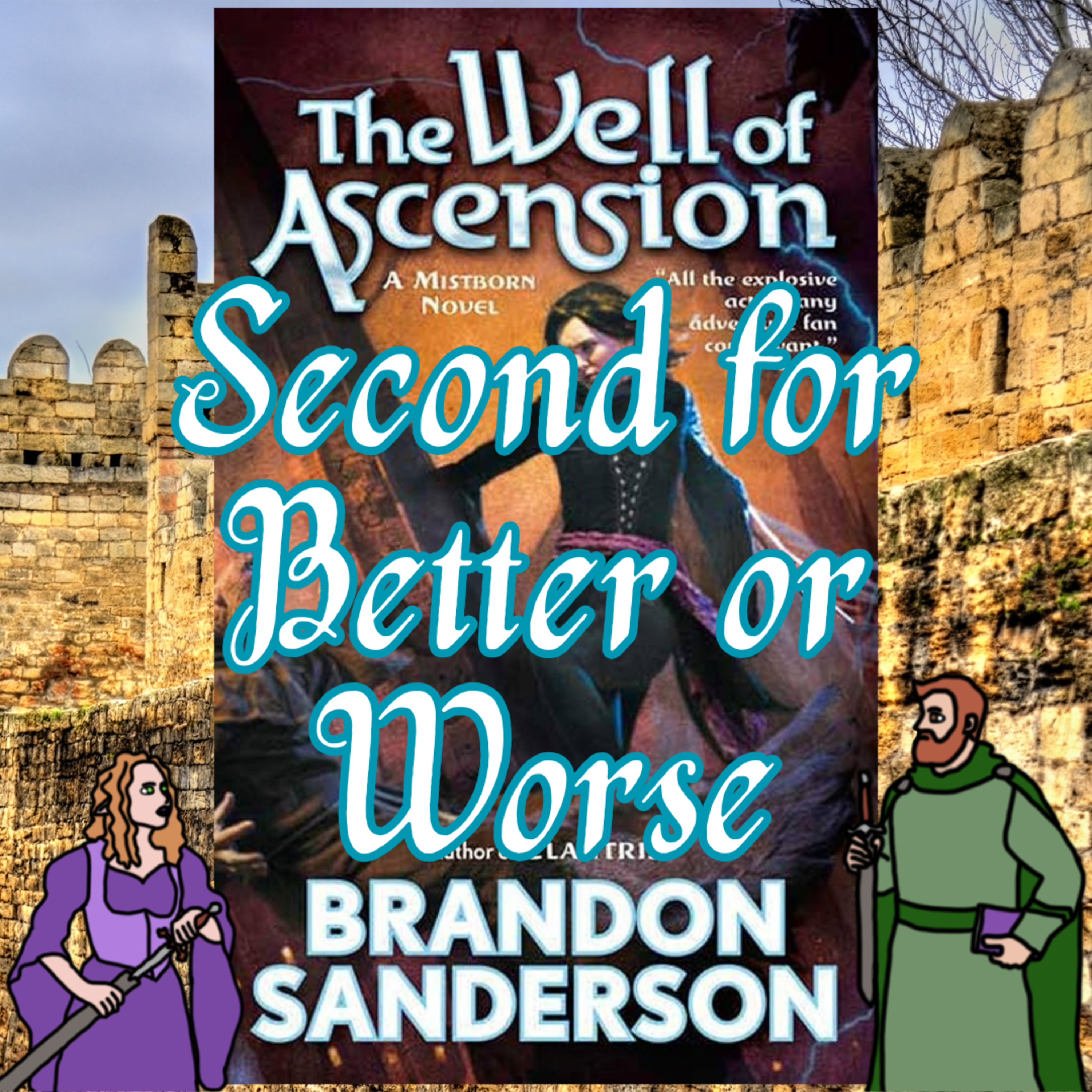 The Well of Ascension - Second for Better or Worse episode artwork