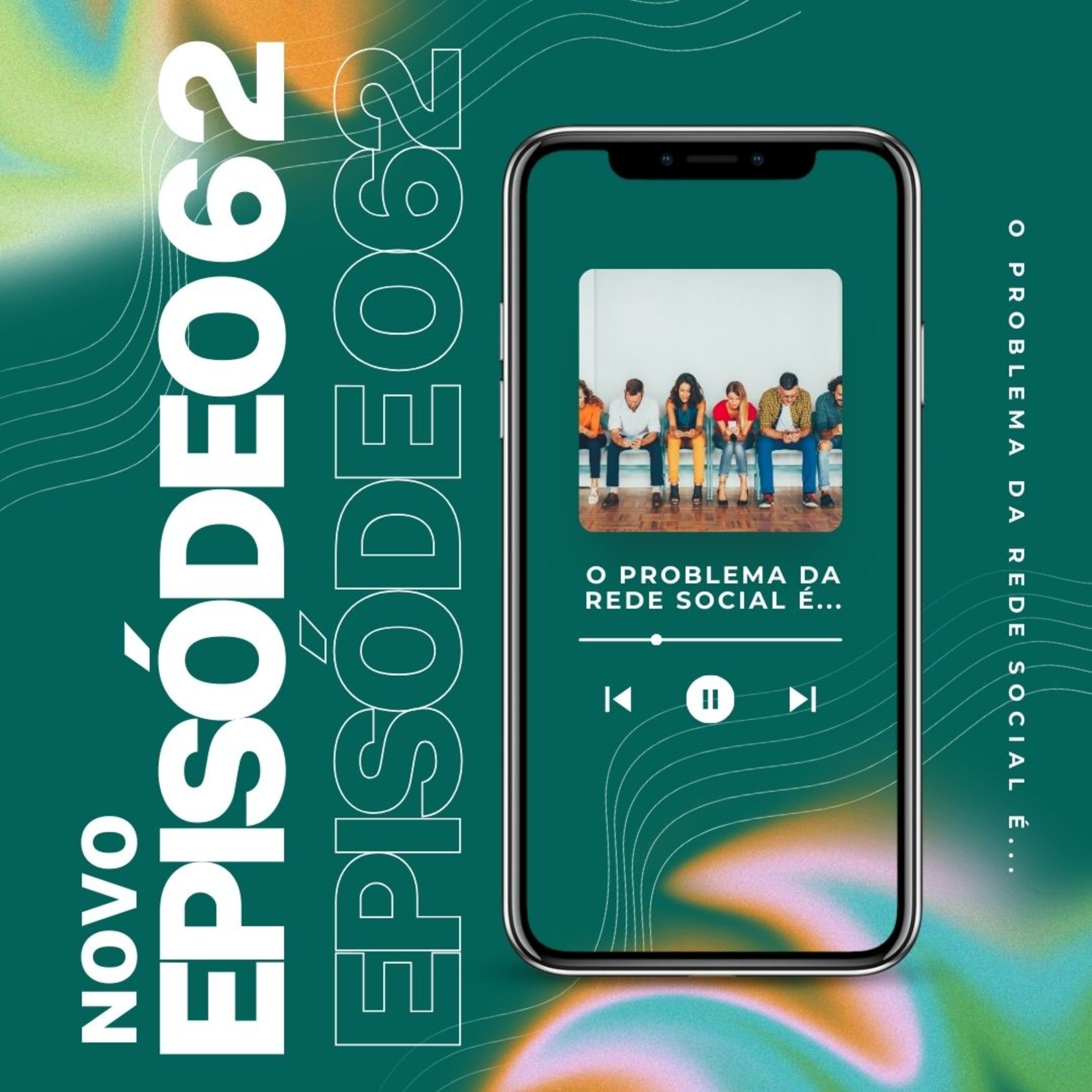 #62 - O problema da rede social é... episode artwork