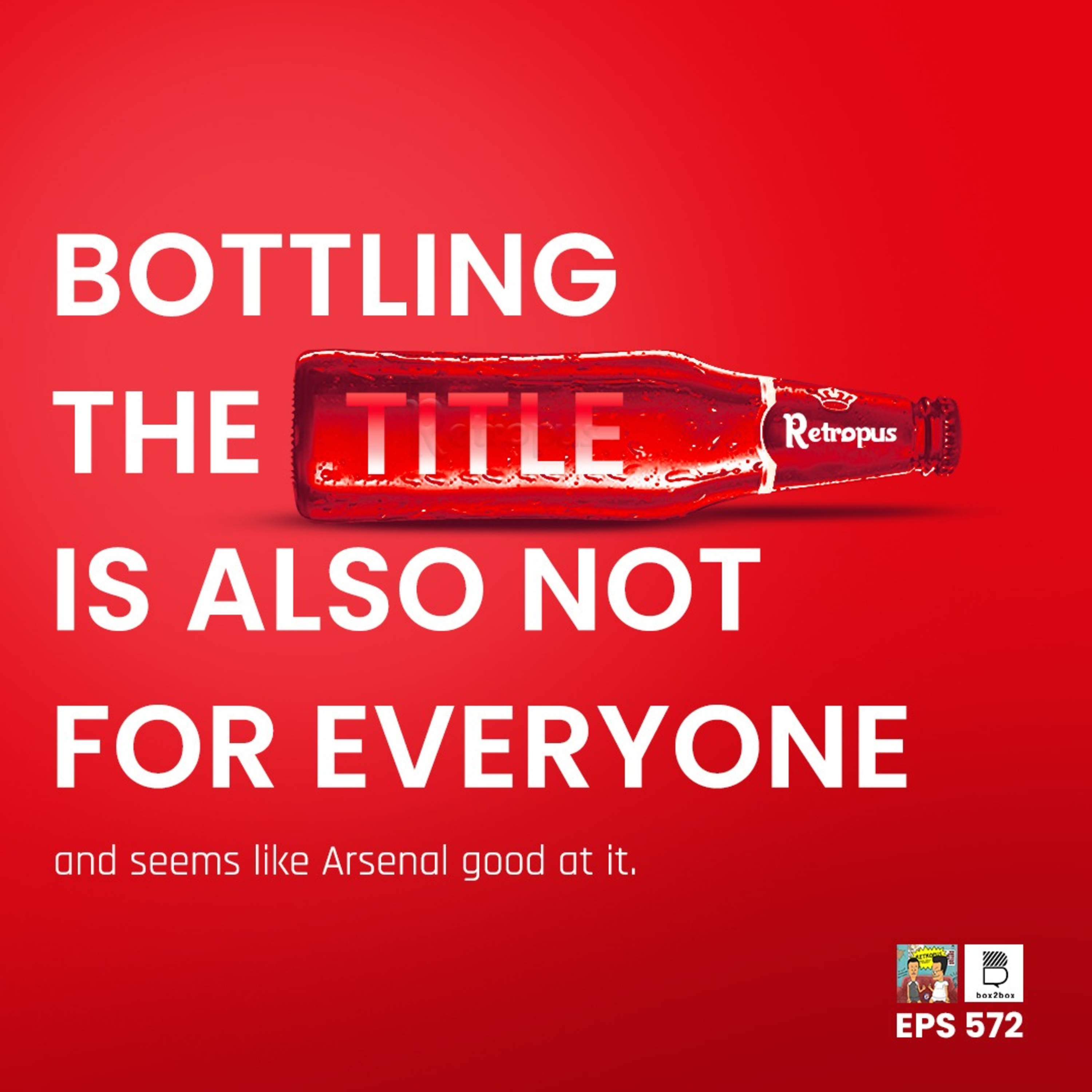 Eps 572: Arsenal dan Kegagalan Juara episode artwork