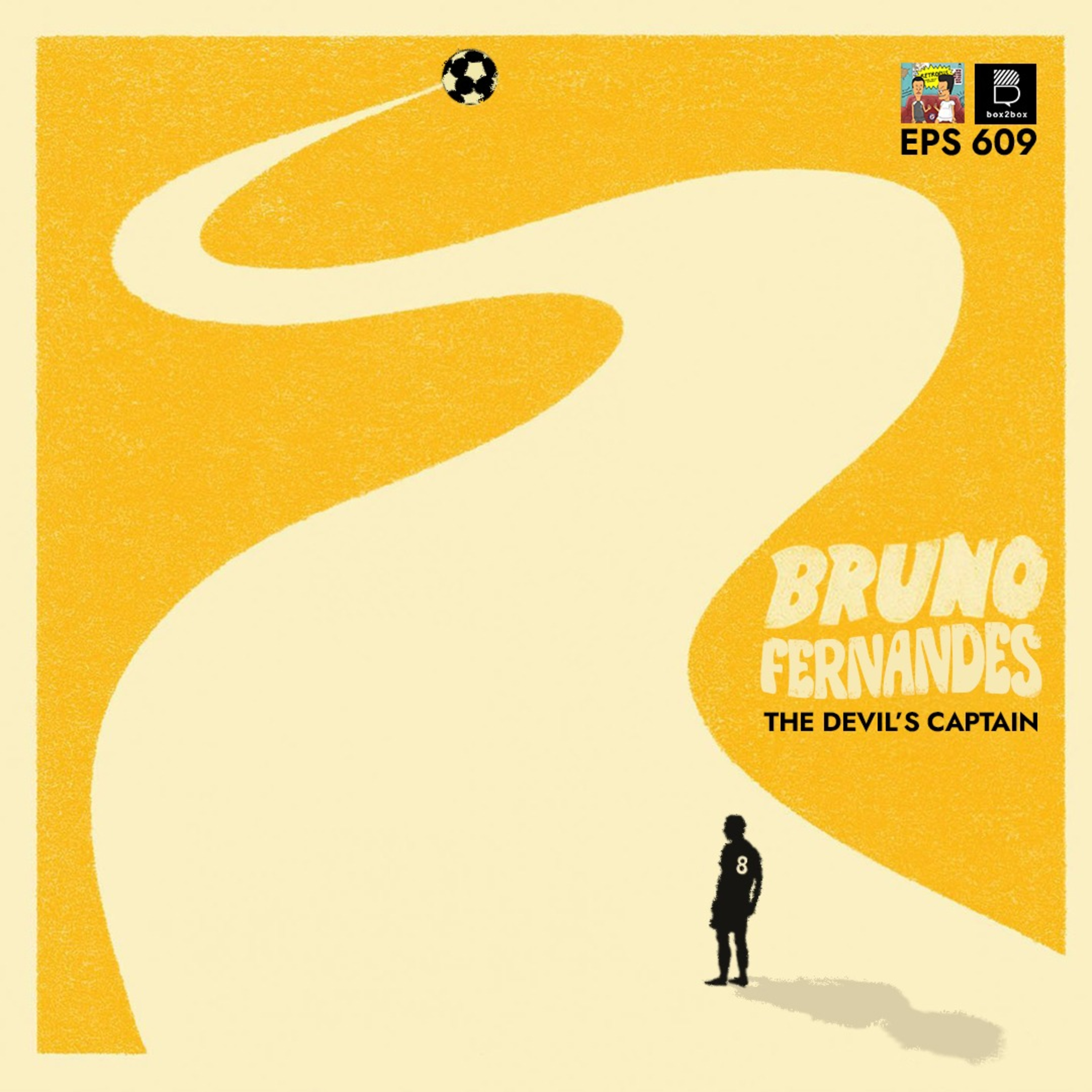 EPS 609: Bruno Fernandes The Evil Genius