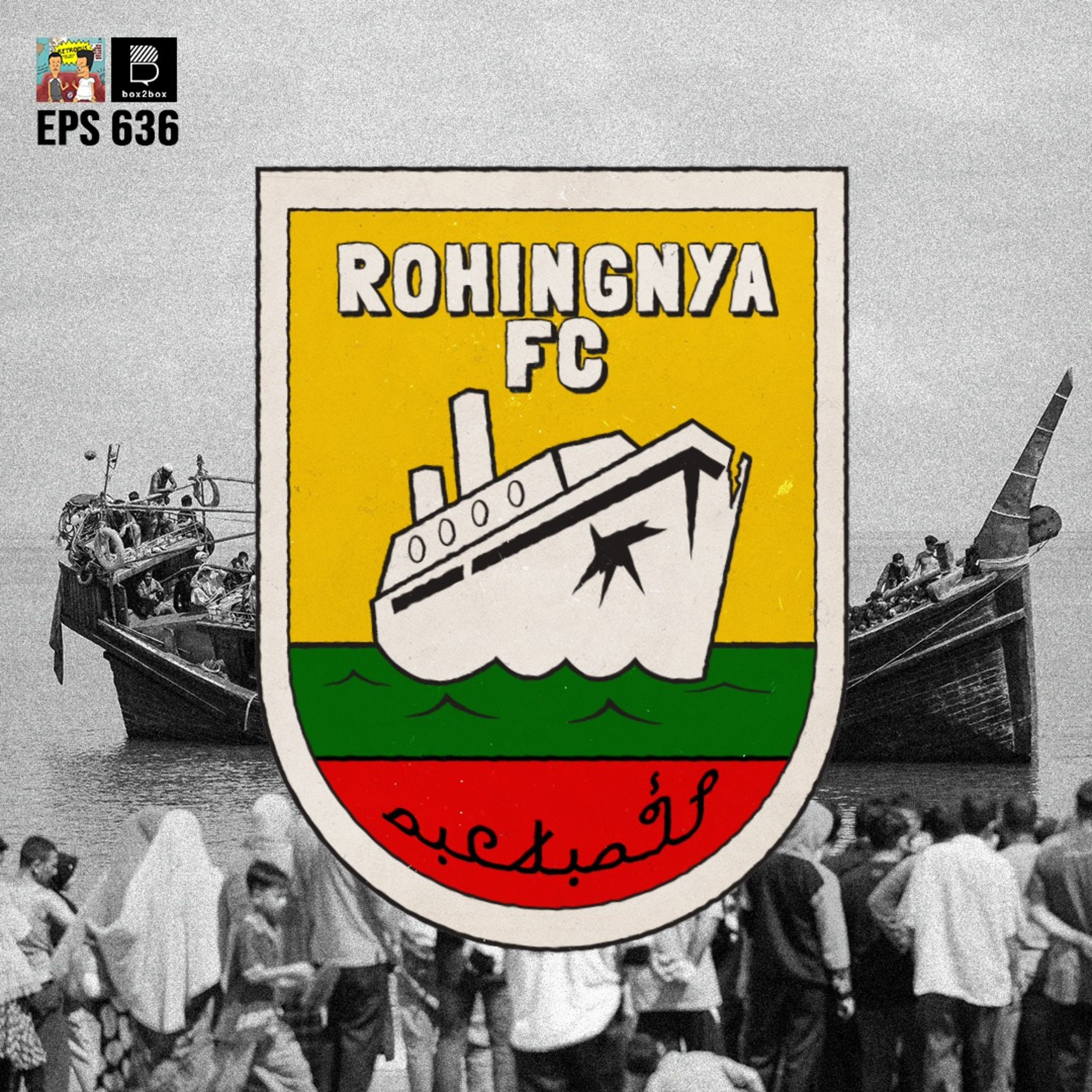 Eps 636: Rohingya FC yang Mencari Pengakuan episode artwork