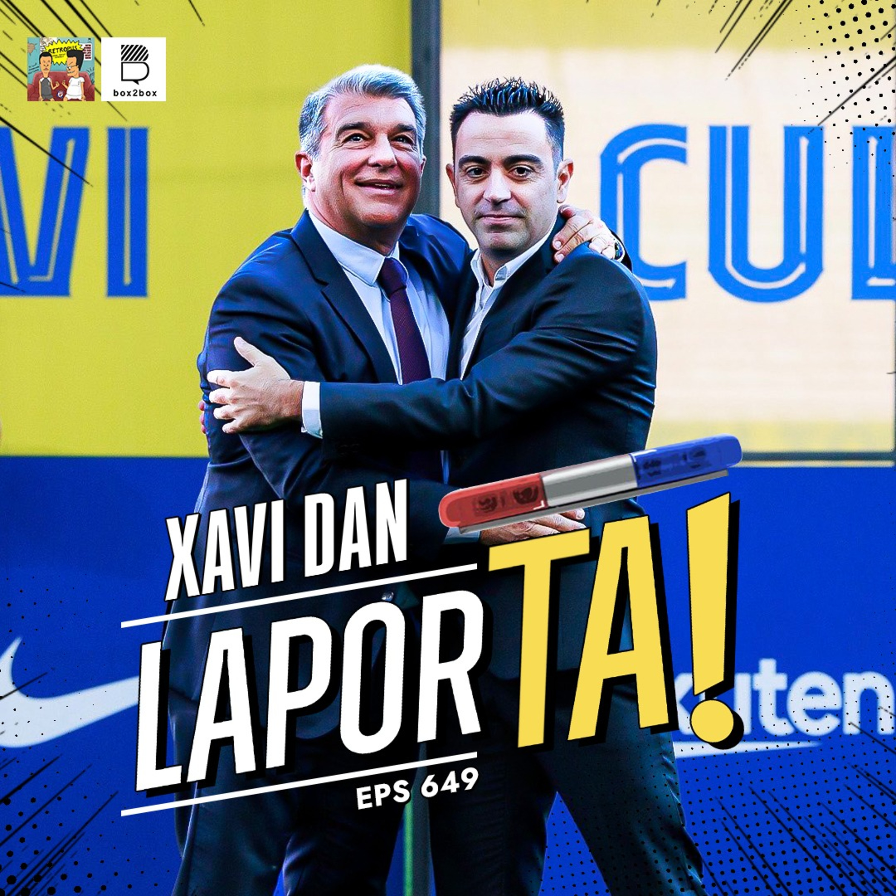 Eps 649: Xavi & Laporta Sang Panitia Hari Kiamat episode artwork