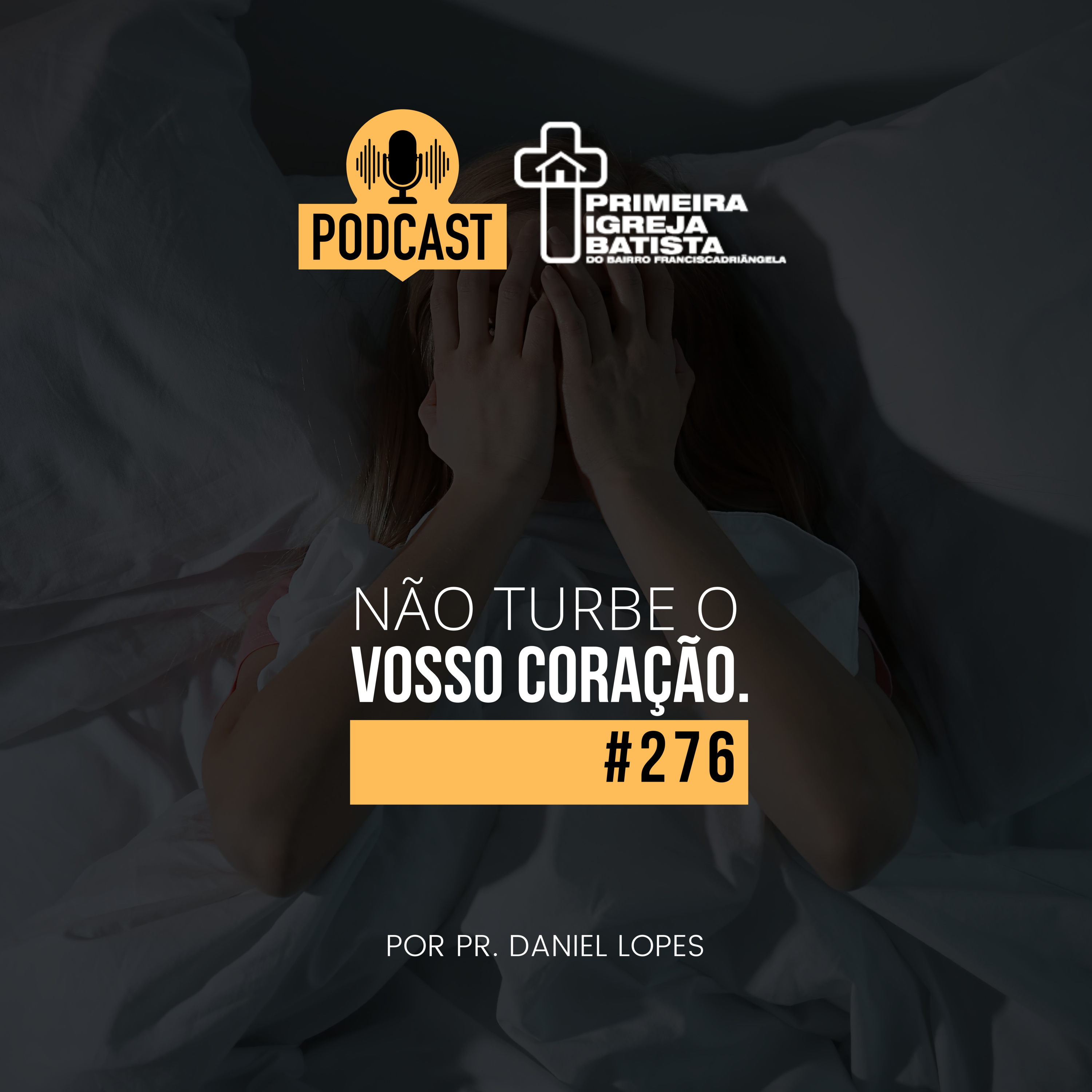 PodCast PIBF #276 / Não turbe o vosso coração episode artwork