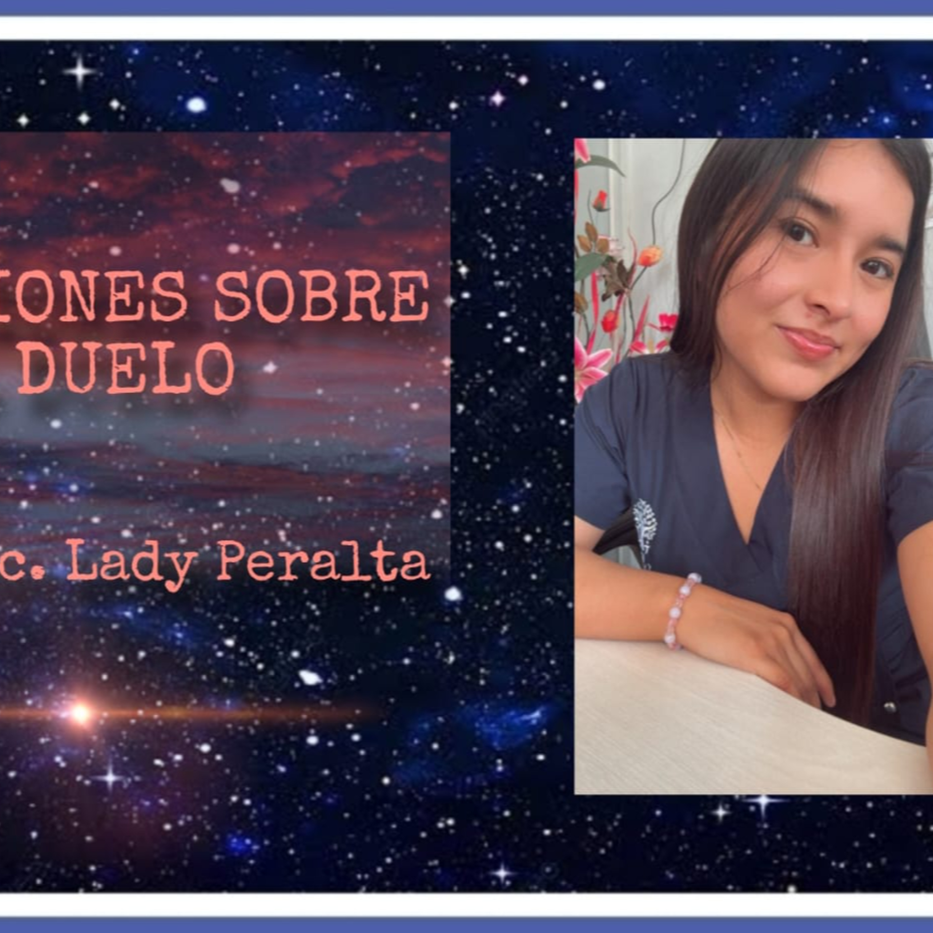 REFLEXIONES SOBRE EL DUELO (con la psic. Lady Peralta) 🌟 episode artwork