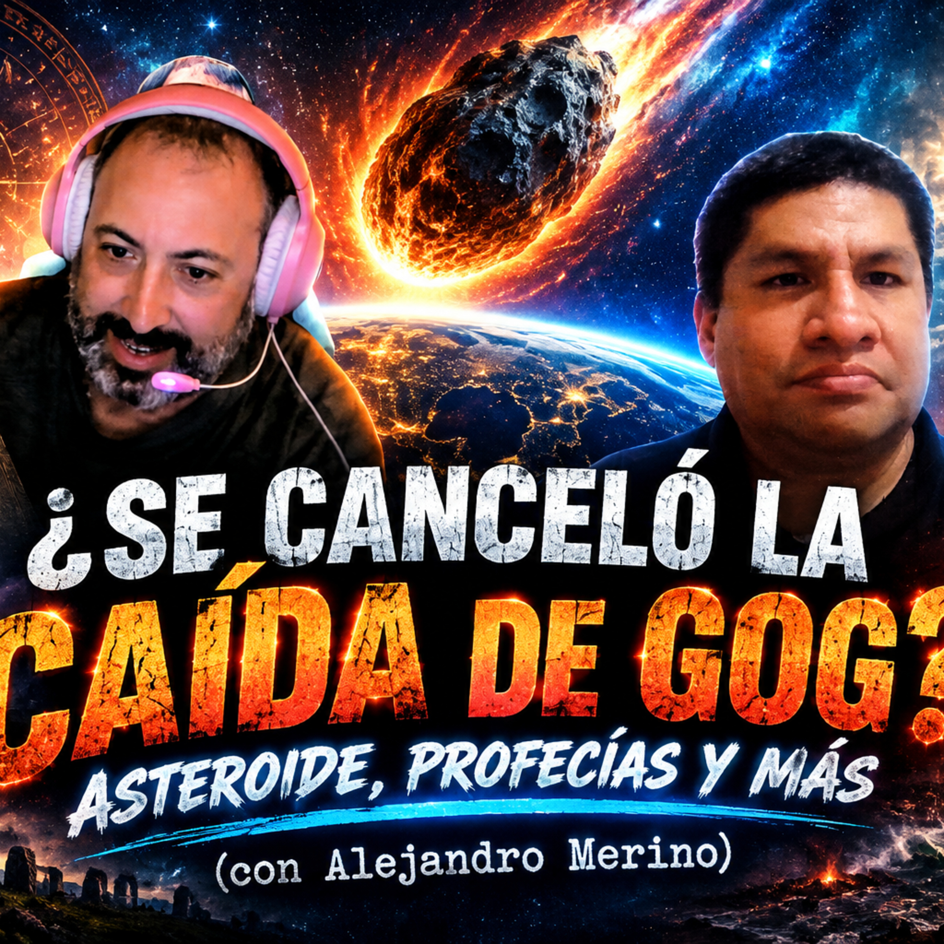 ¿SE CANCELÓ LA CAÍDA DE GOG? | ¡Profecías, videntes y más! (con Alejandro Merino) episode artwork