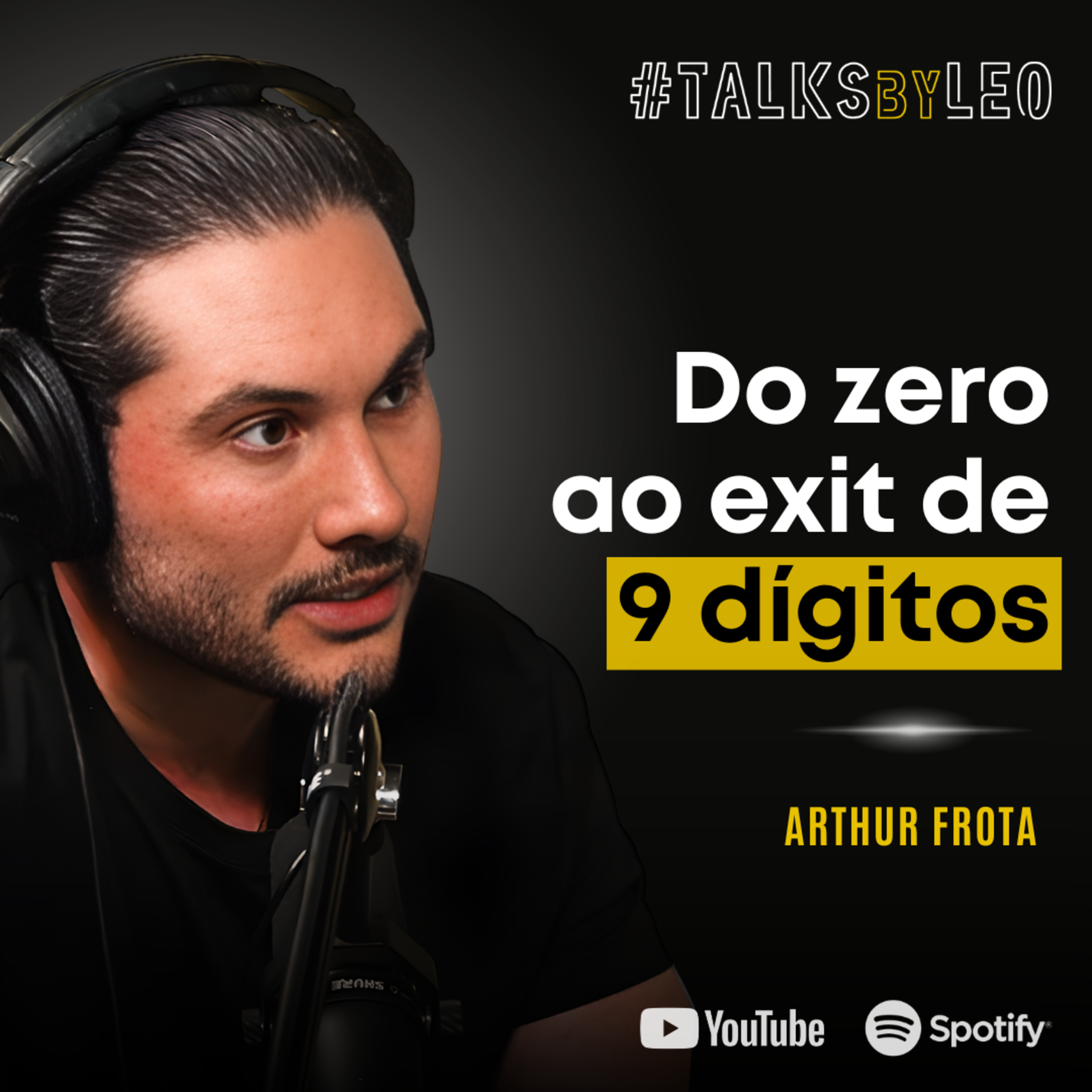 #227: ARTHUR FROTA: Da Garagem ao Exit de 9 Dígitos - A História da Tallos episode artwork
