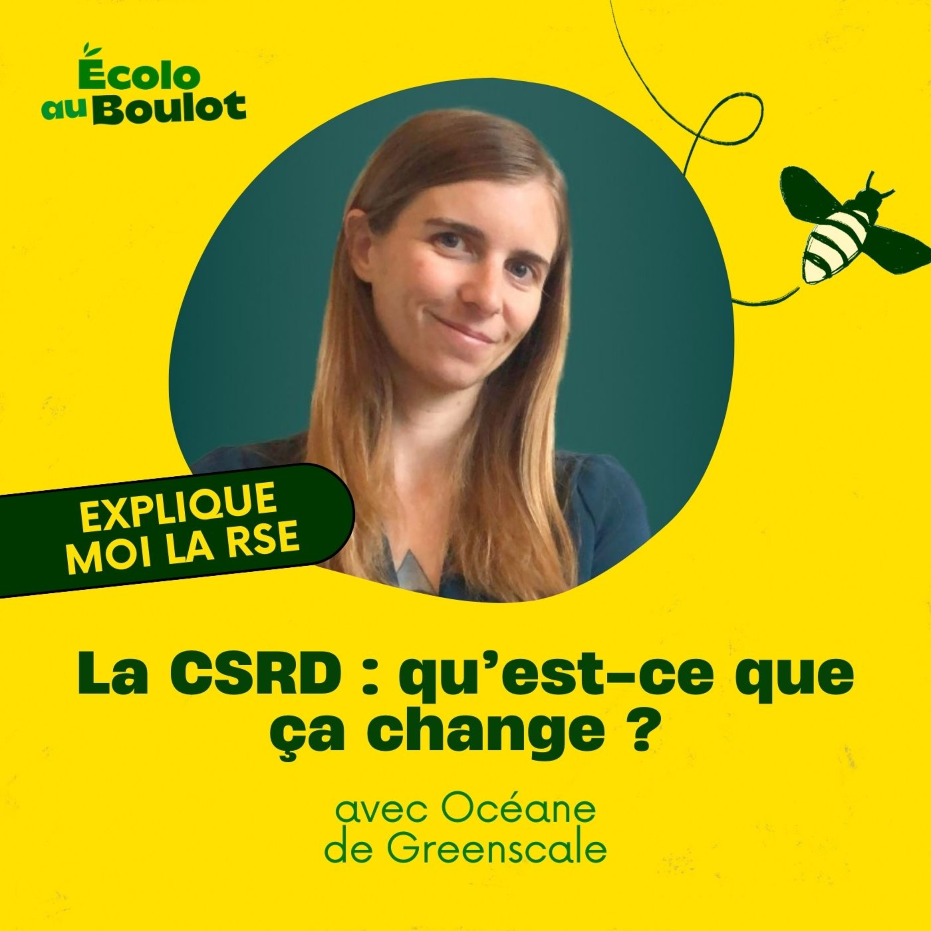 78. [Explique-moi la RSE] La CSRD : qu'est-ce que ça change ?