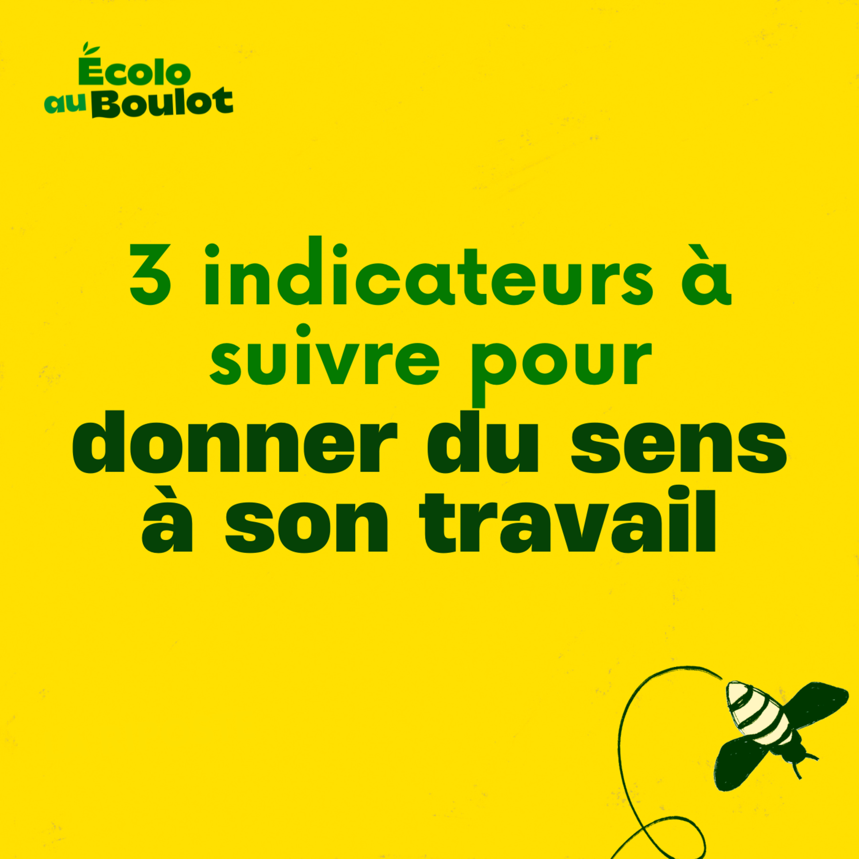 100. Les 3 indicateurs pour donner du sens à son travail l  motivation, quête de sens, bien-être au travail