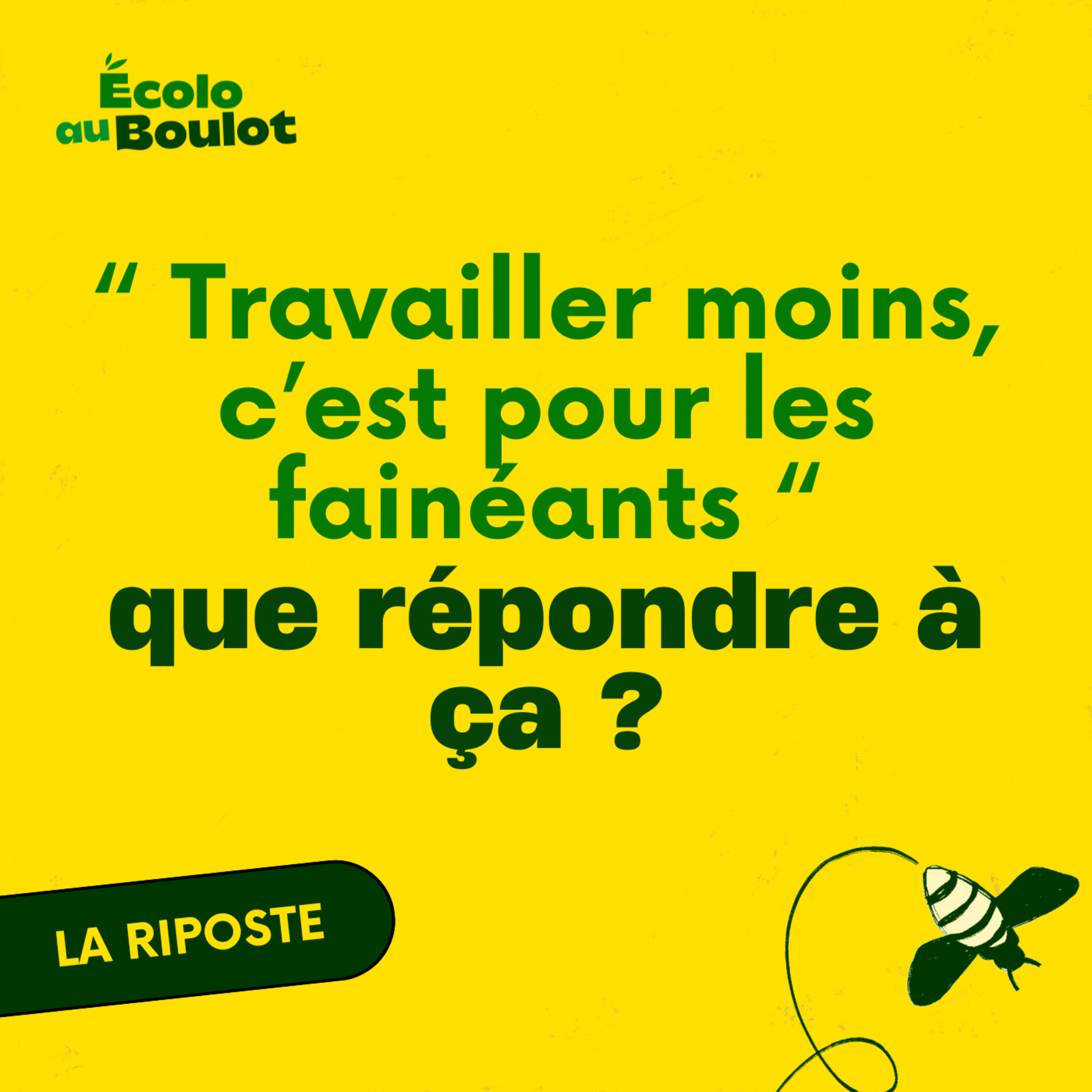 101. "Travailler moins c'est pour les fainéants" que répondre à ça ? [La Riposte] l équilibre vie pro vie perso, ambition pro 
