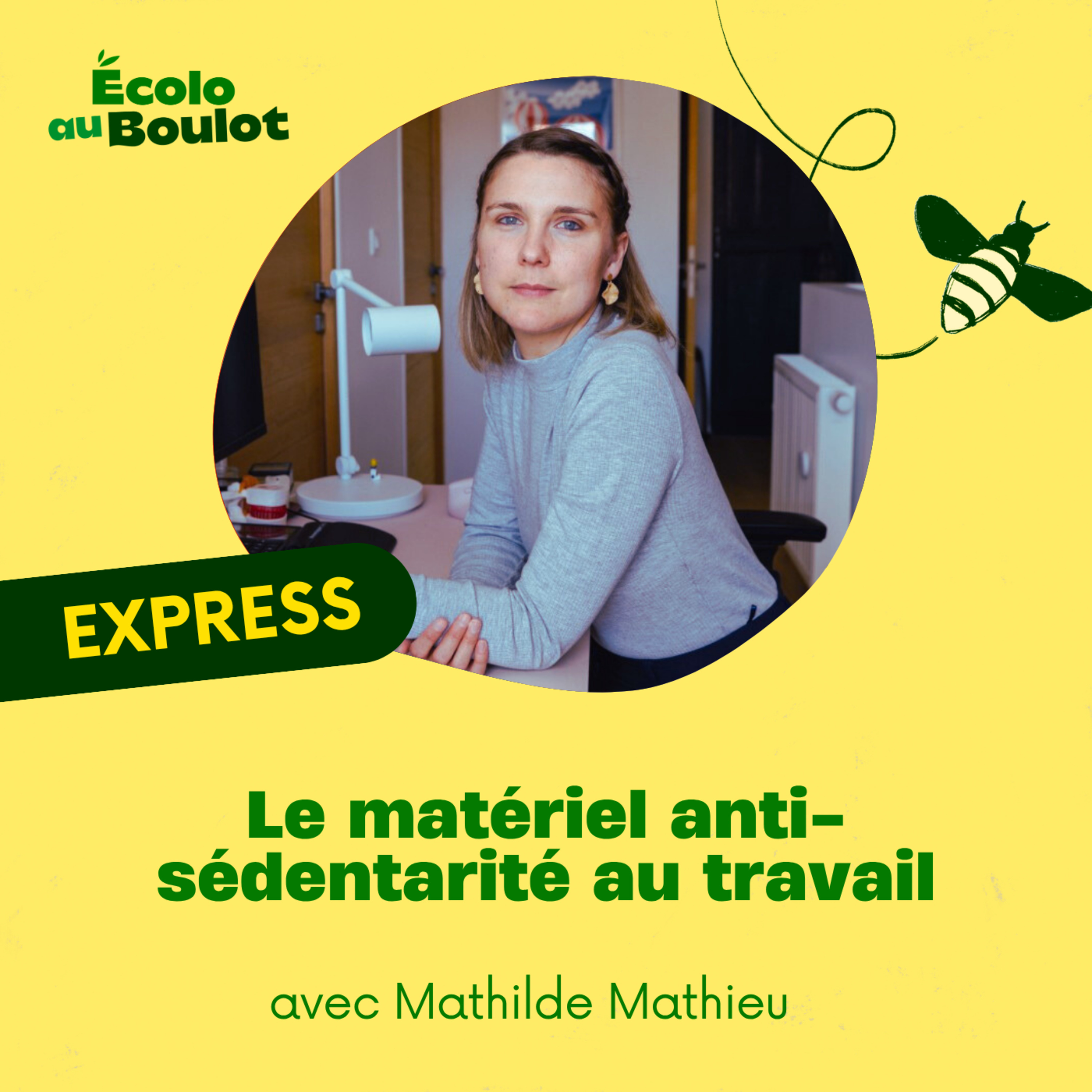 Quel matériel anti-sédentarité utiliser au travail ? [Express 5 minutes], avec Mathilde Mathieu, kiné spécialisée dans le travail de bureau