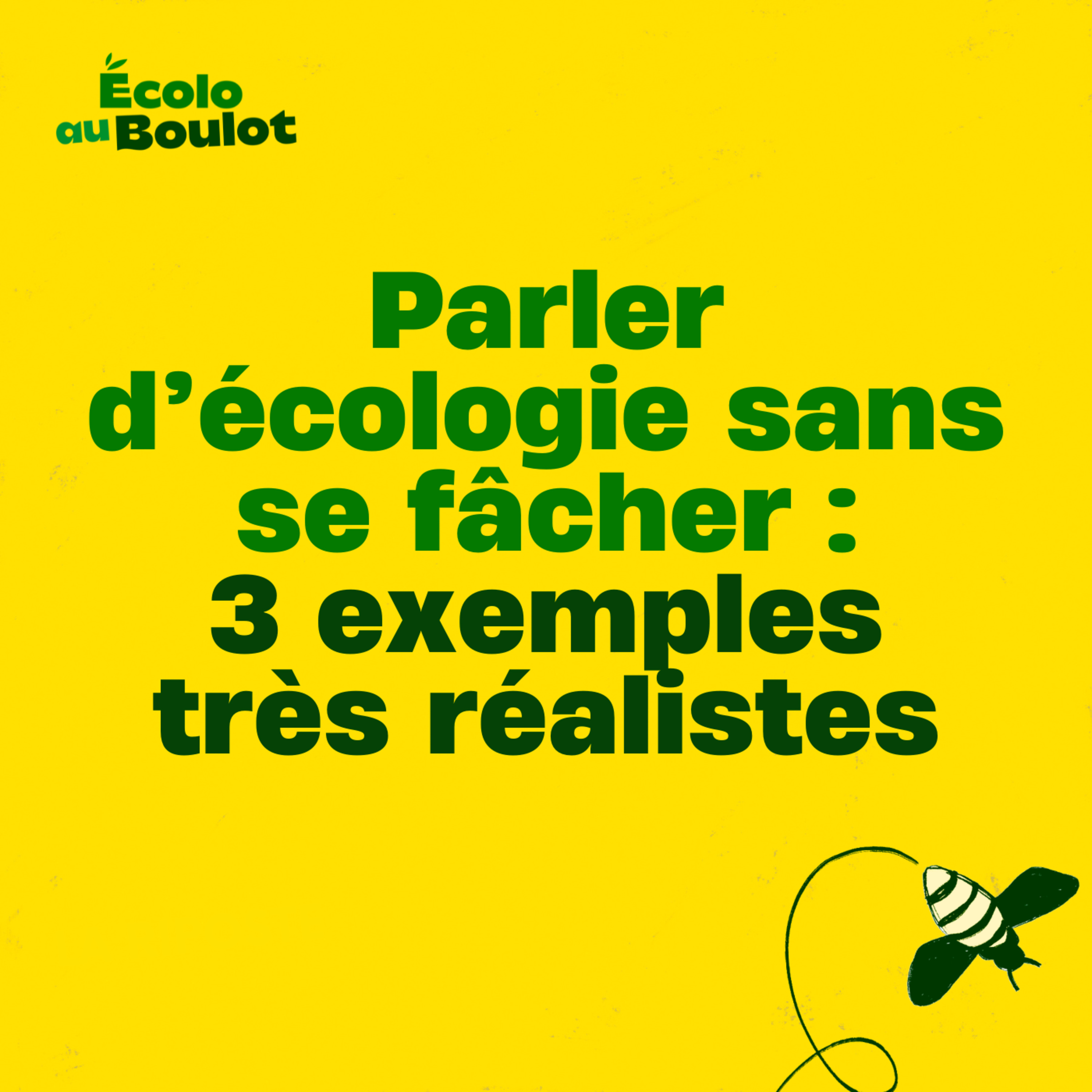 105. Parler d'écologie sans se fâcher : 3 exemples très réalistes l discussions difficiles, communication non violente, écologie au travail