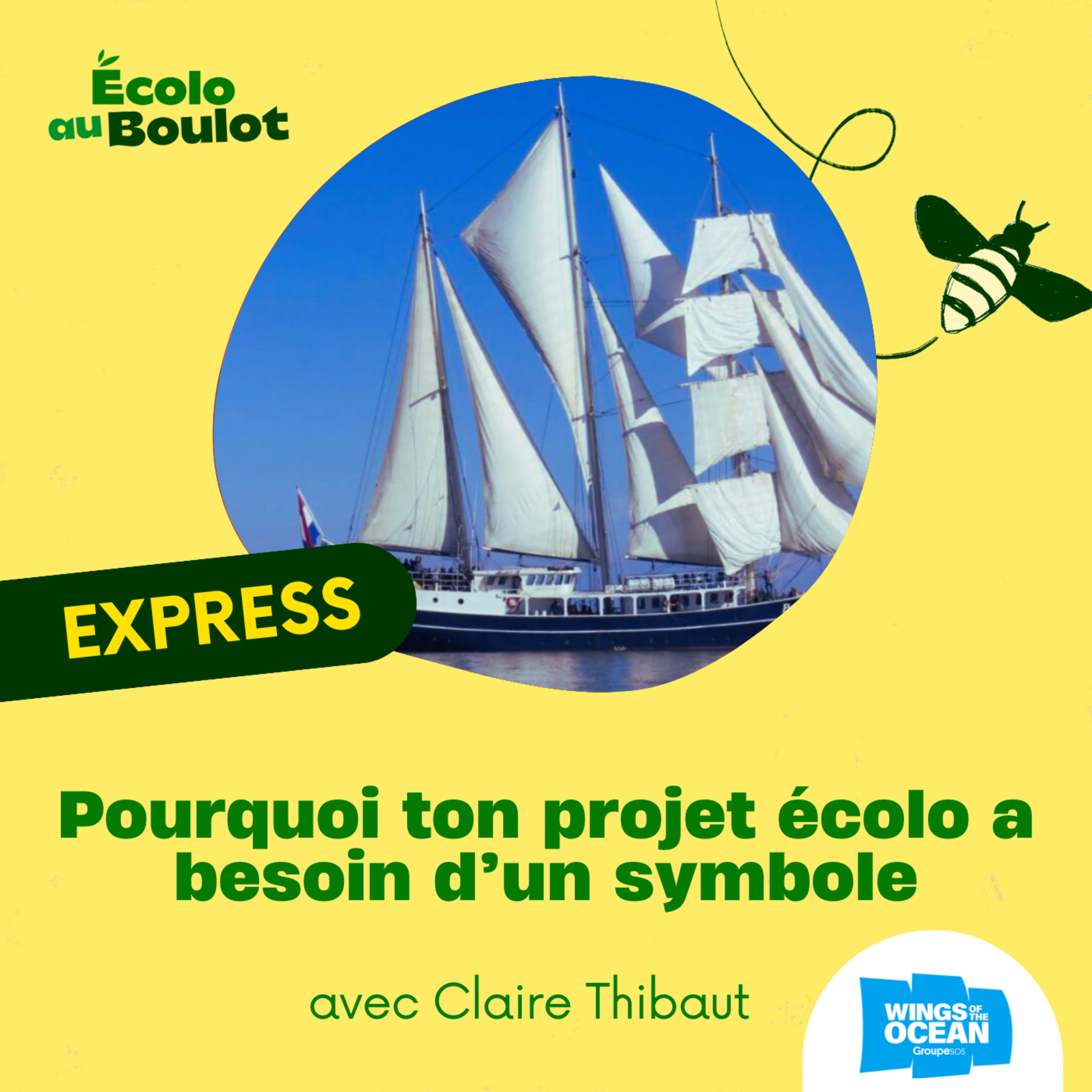 111. Pourquoi ton projet écolo a besoin d'un symbole, exemple du voilier de Wings of the Ocean [Podcasthon]