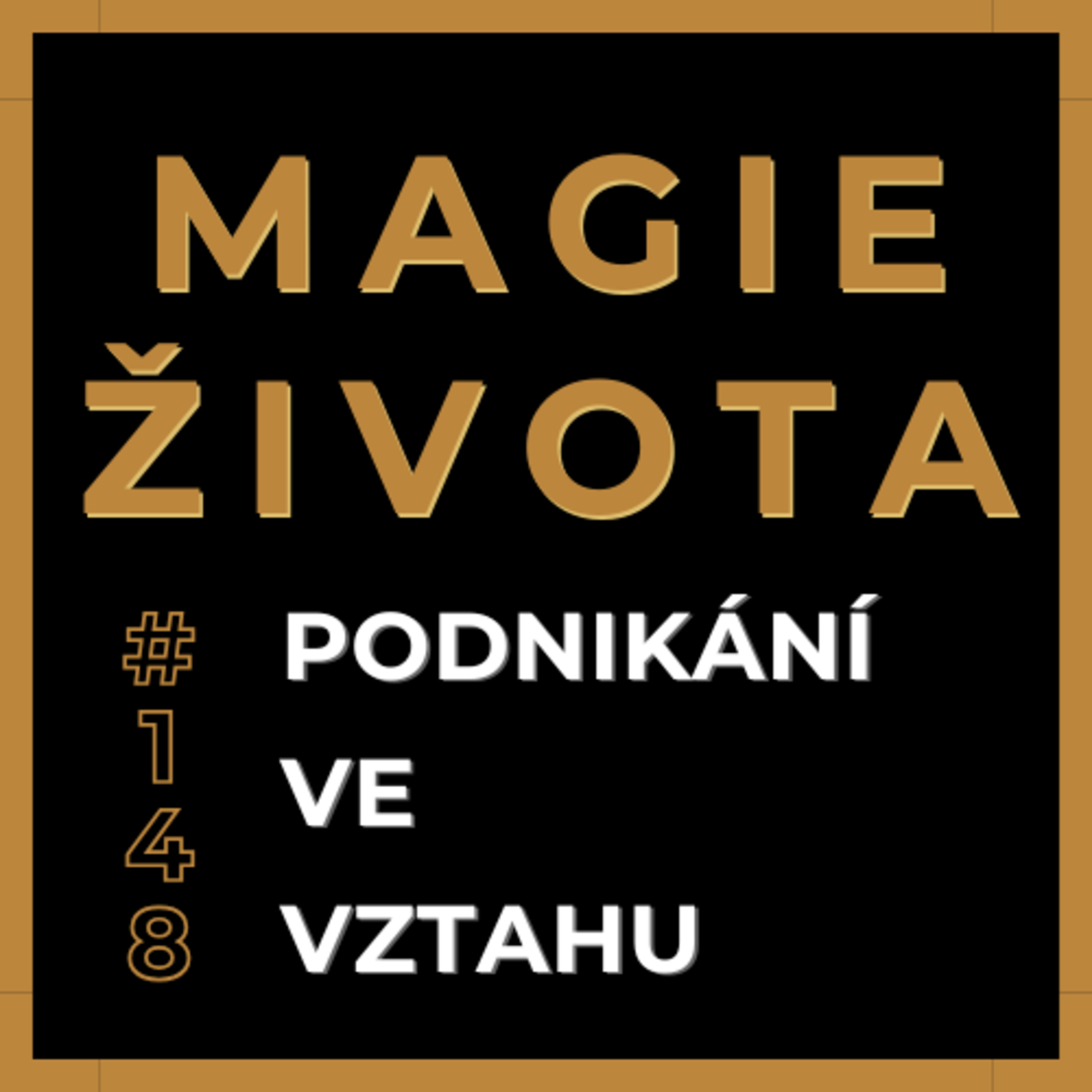Vztahy a podnikání: Sladění mužského a ženského principu pro prosperitu | #148 episode artwork