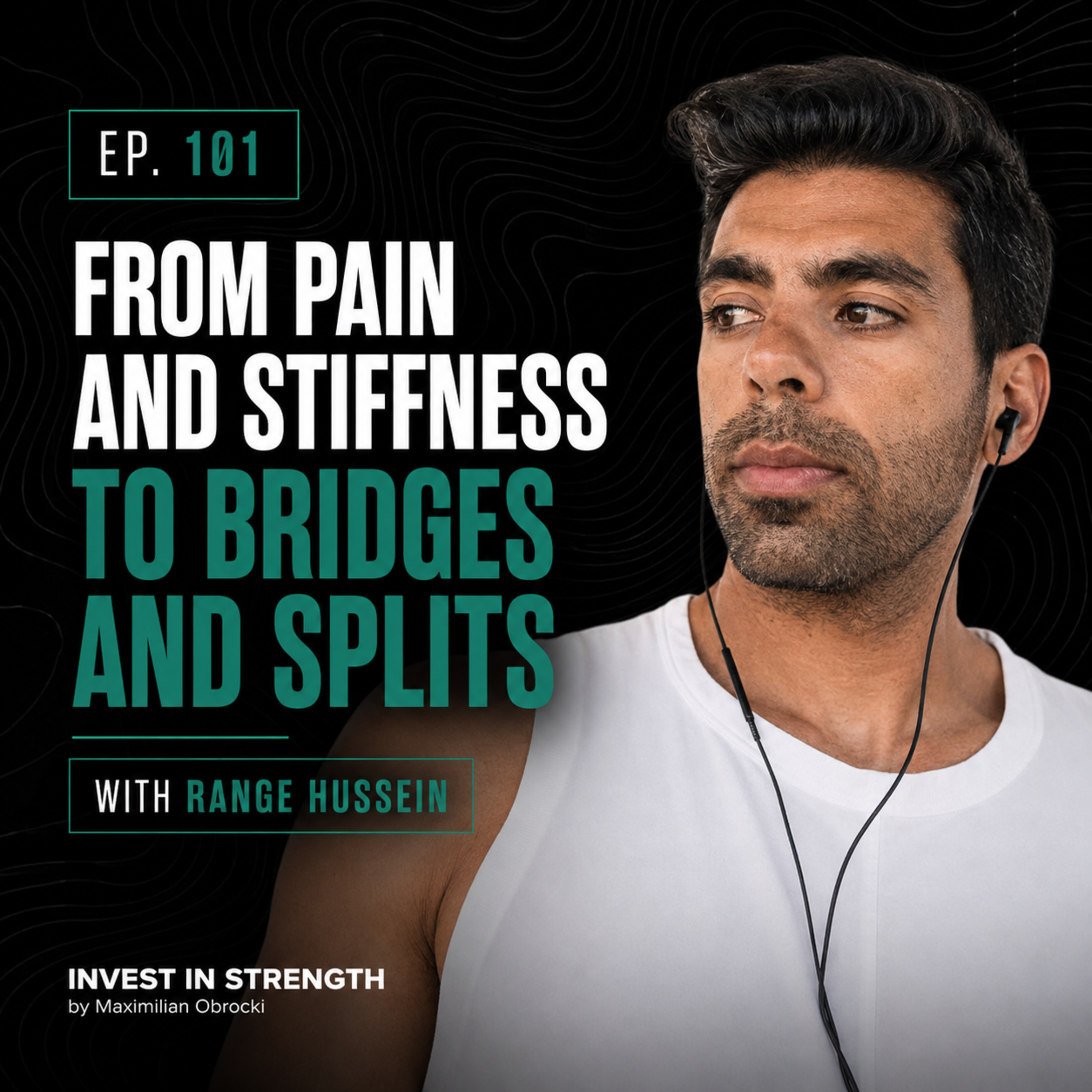 From Pain and Stiffness to Bridges and Splits – Ep. 101 with Range Hussein episode artwork