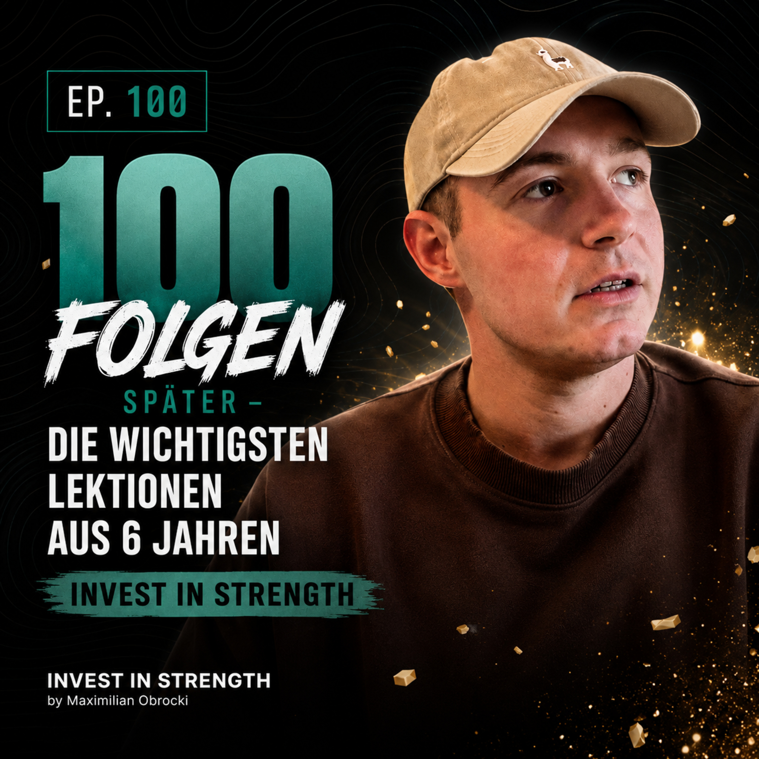 100 Folgen später – Die wichtigsten Lektionen aus 6 Jahren INVEST IN STRENGTH - Ep. 100 episode artwork