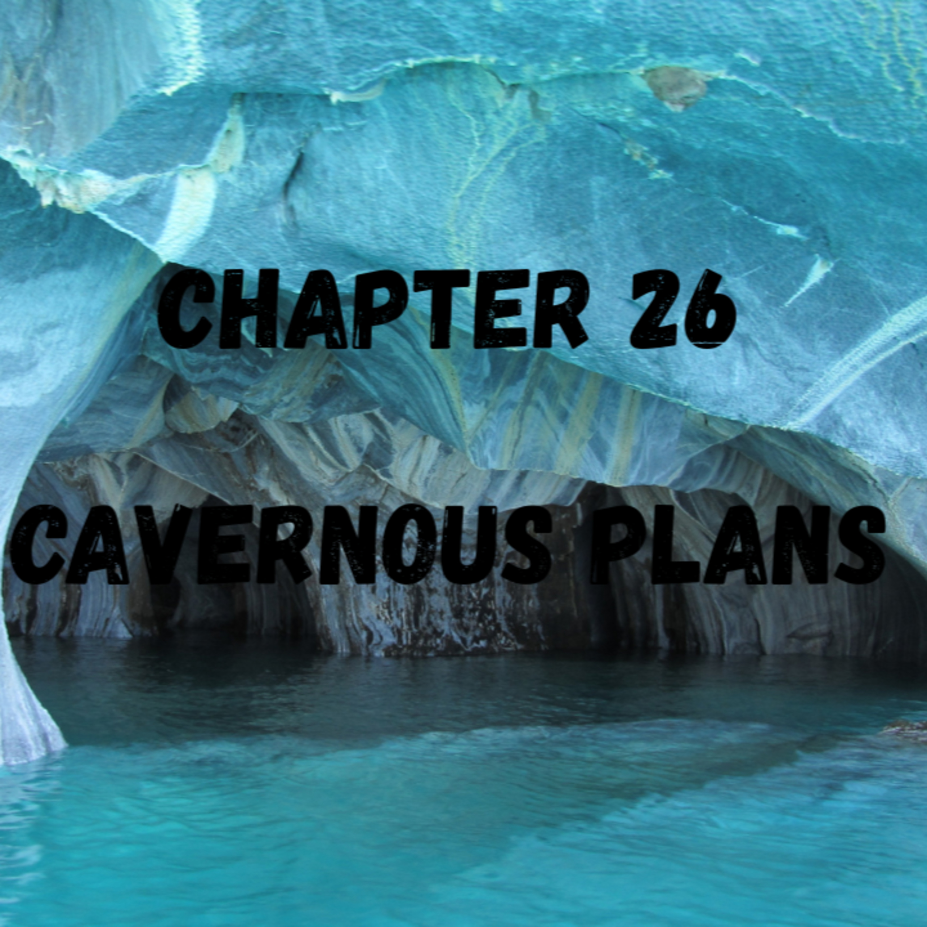 Chapter 26 Cavernous Plans episode artwork
