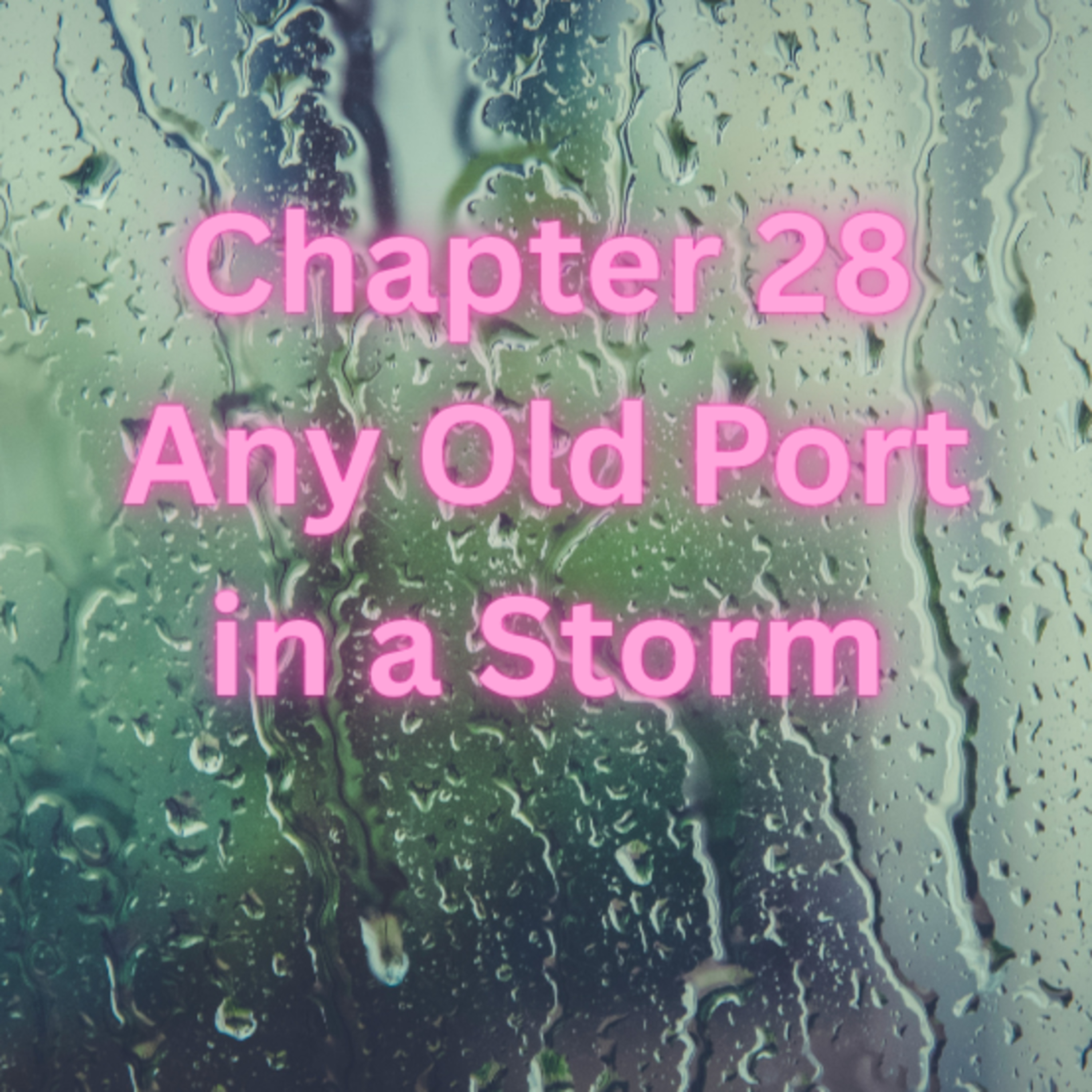Chapter 28 Any Old Port in a Storm episode artwork