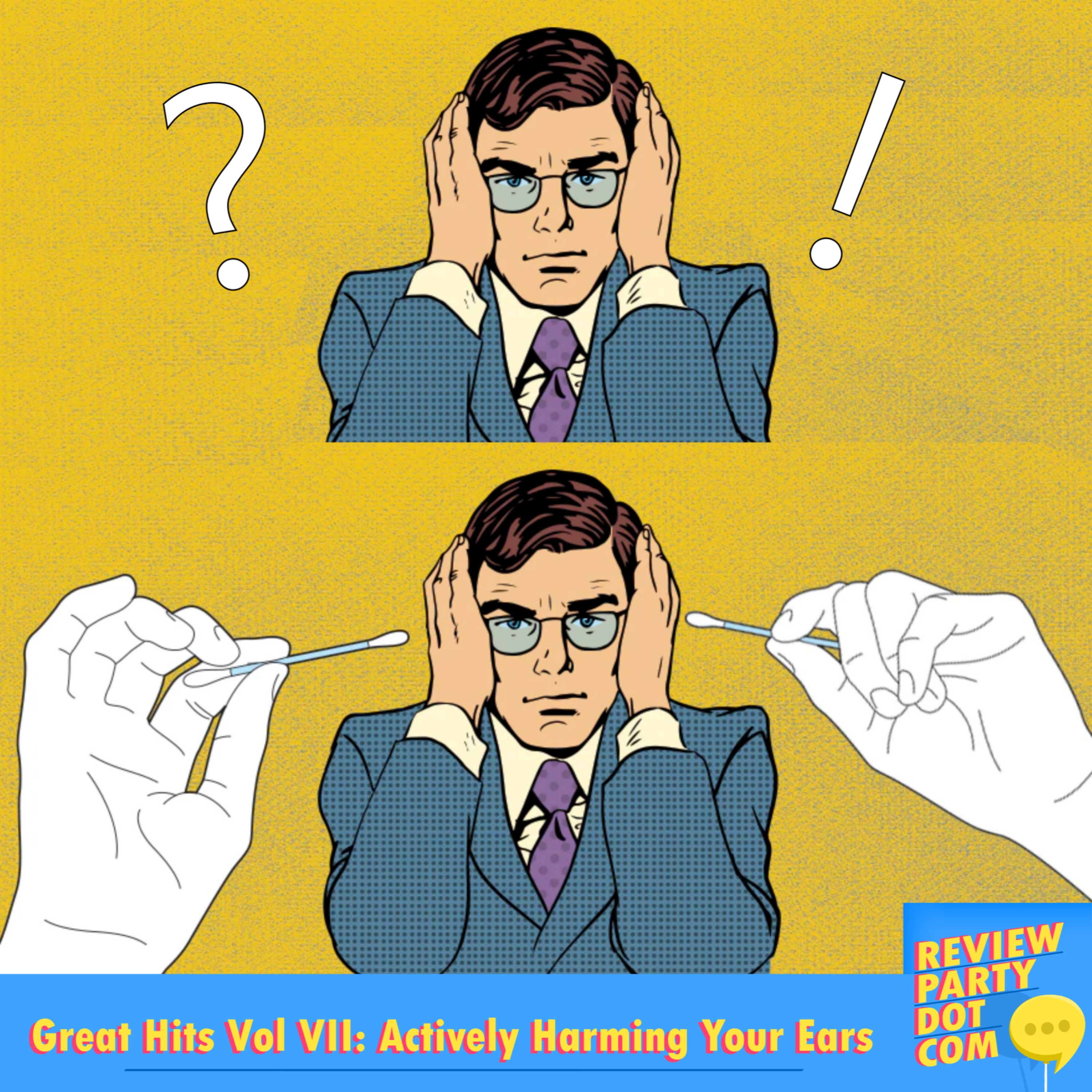 Great Hits Vol. 7: Actively Harming Your Ears episode artwork