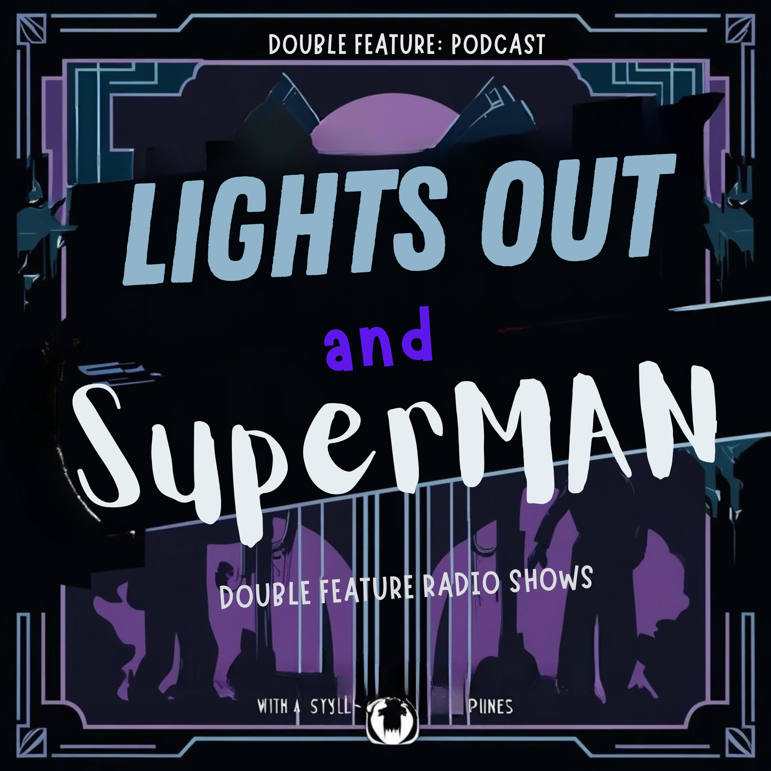 Lights Out: Super Feature (03-16-1938) / The Adventures of Superman (02-19/21/23-1940) episode artwork