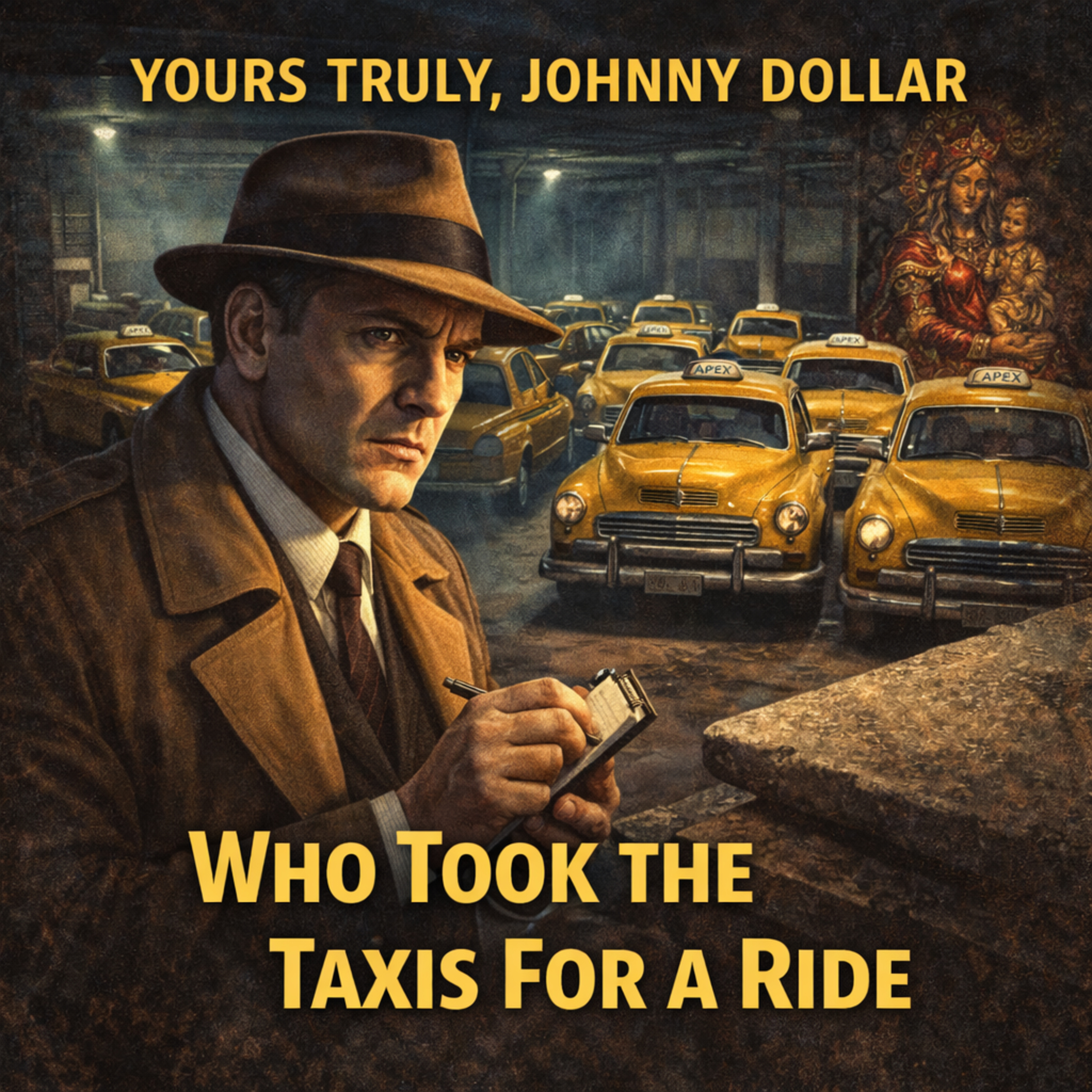 Yours Truly, Johnny Dollar: Who Took the Taxis For A Ride (07-24-1949) episode artwork