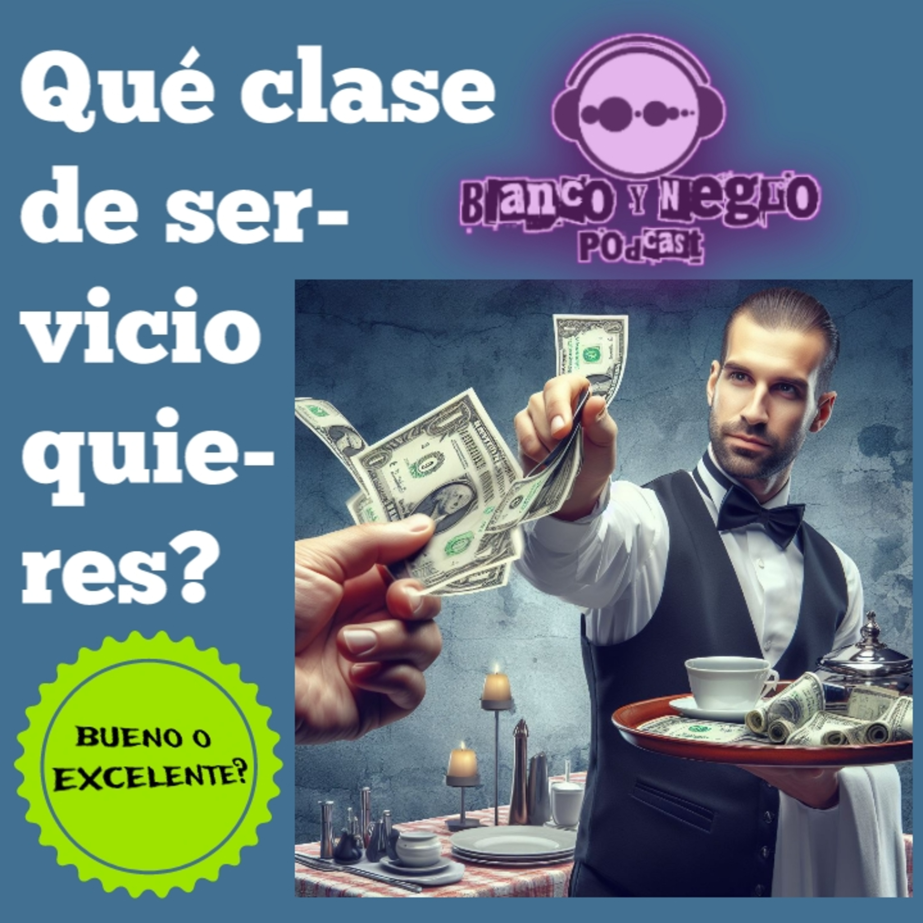 QUÉ ONDA CON LOS MESEROS? 