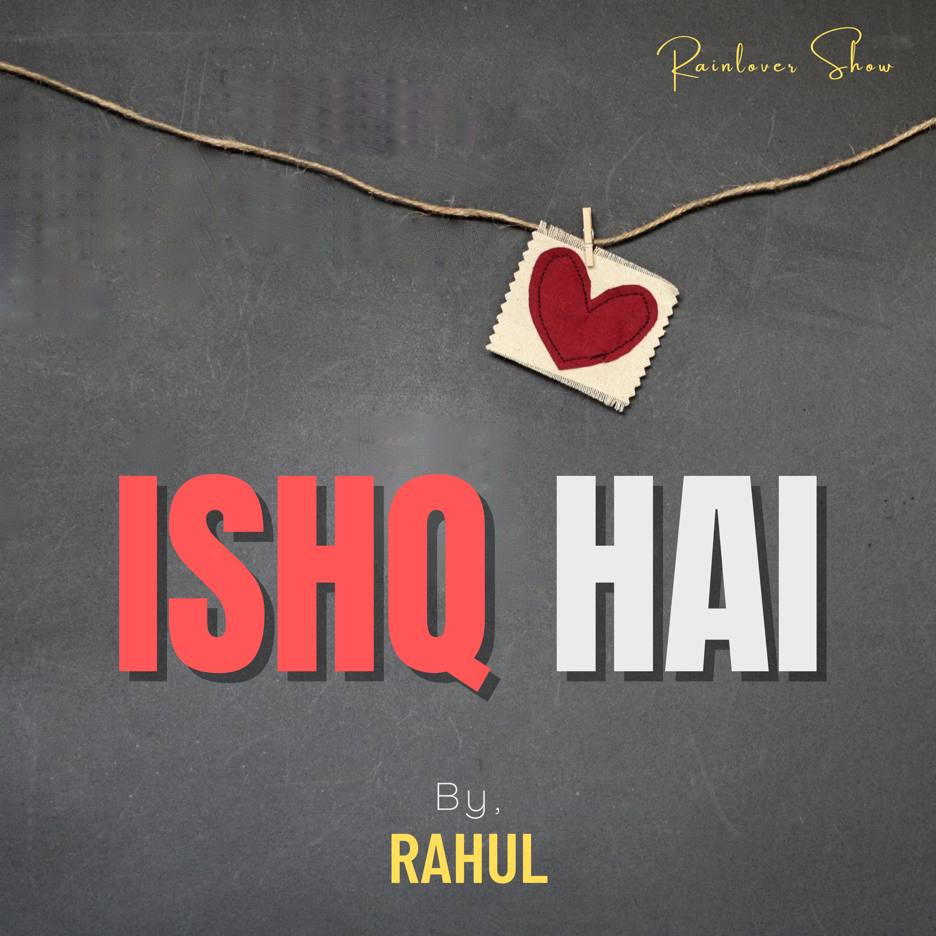 Ishq Hai || Rainlover Originals || Rahul #rainlovershow #rainlovershow #ishqkibaat #lovetalks #strymphony #rainlovermusic