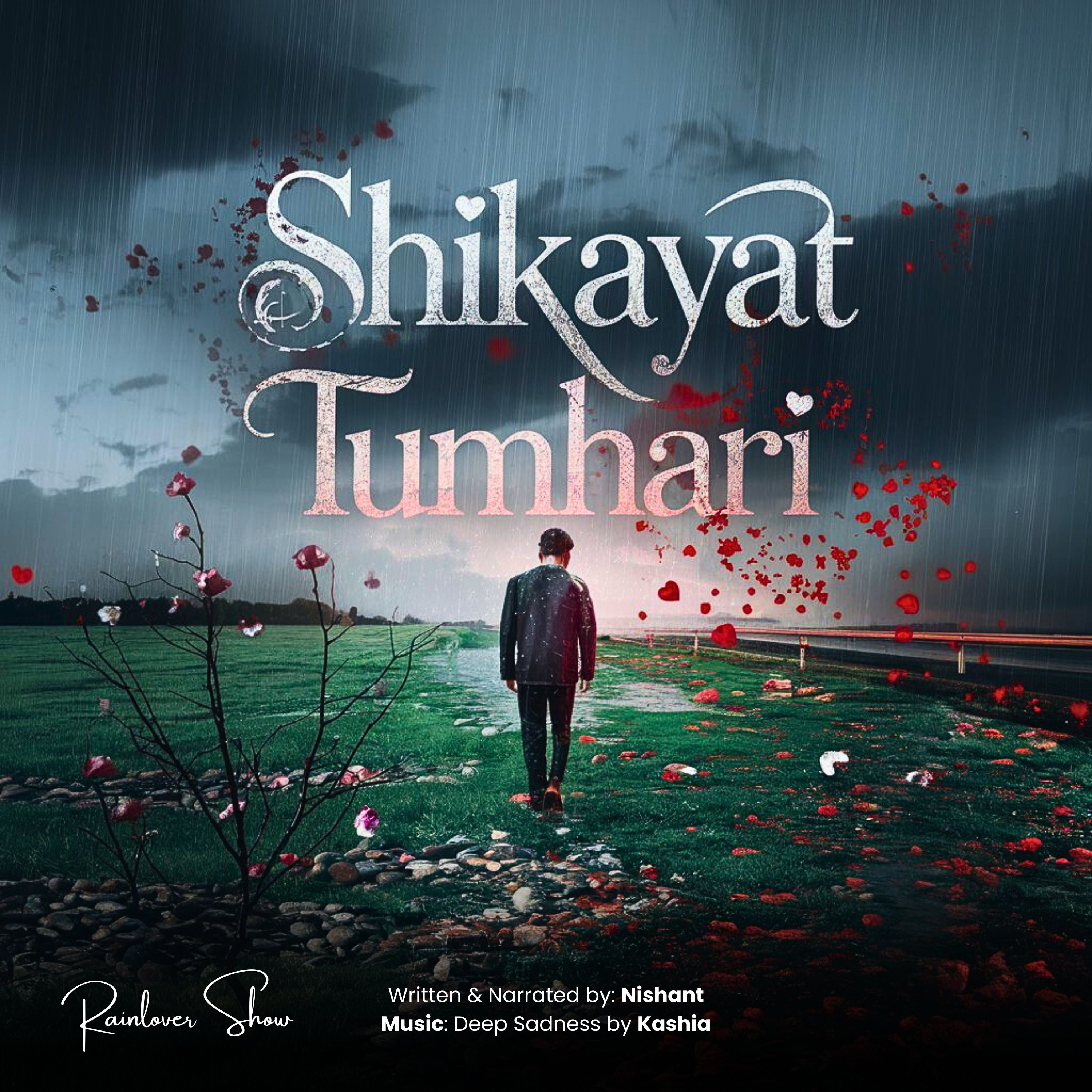 Shikayat Tumhari || Rainlover Originals || Nishant #rainlovershow #rainlovershow #shikayattumhari
