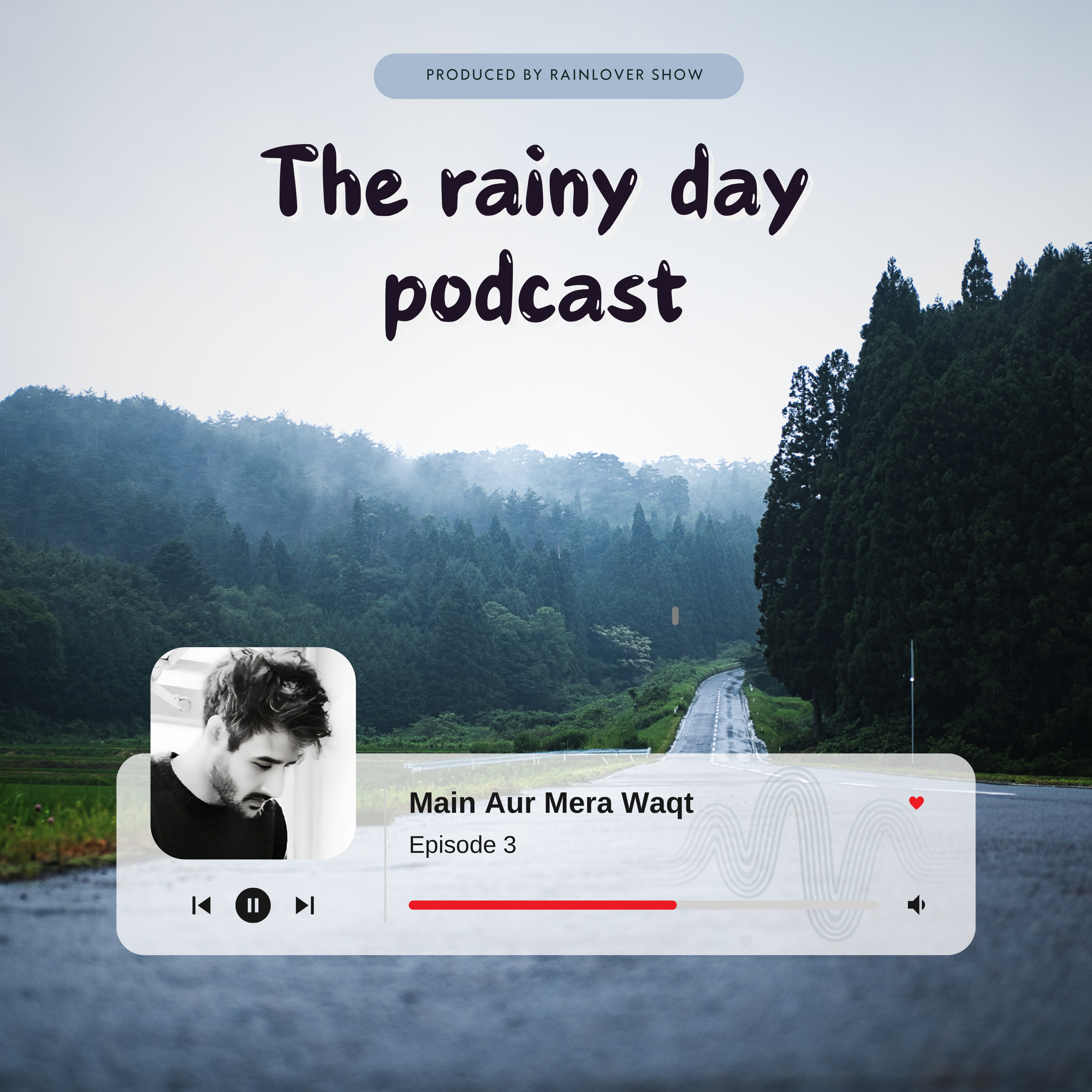 Main Aur Mera Waqt | The Rainy Day Podcast – Ep 3 | Rainlover Show #rainlovershow #RainloverOriginals