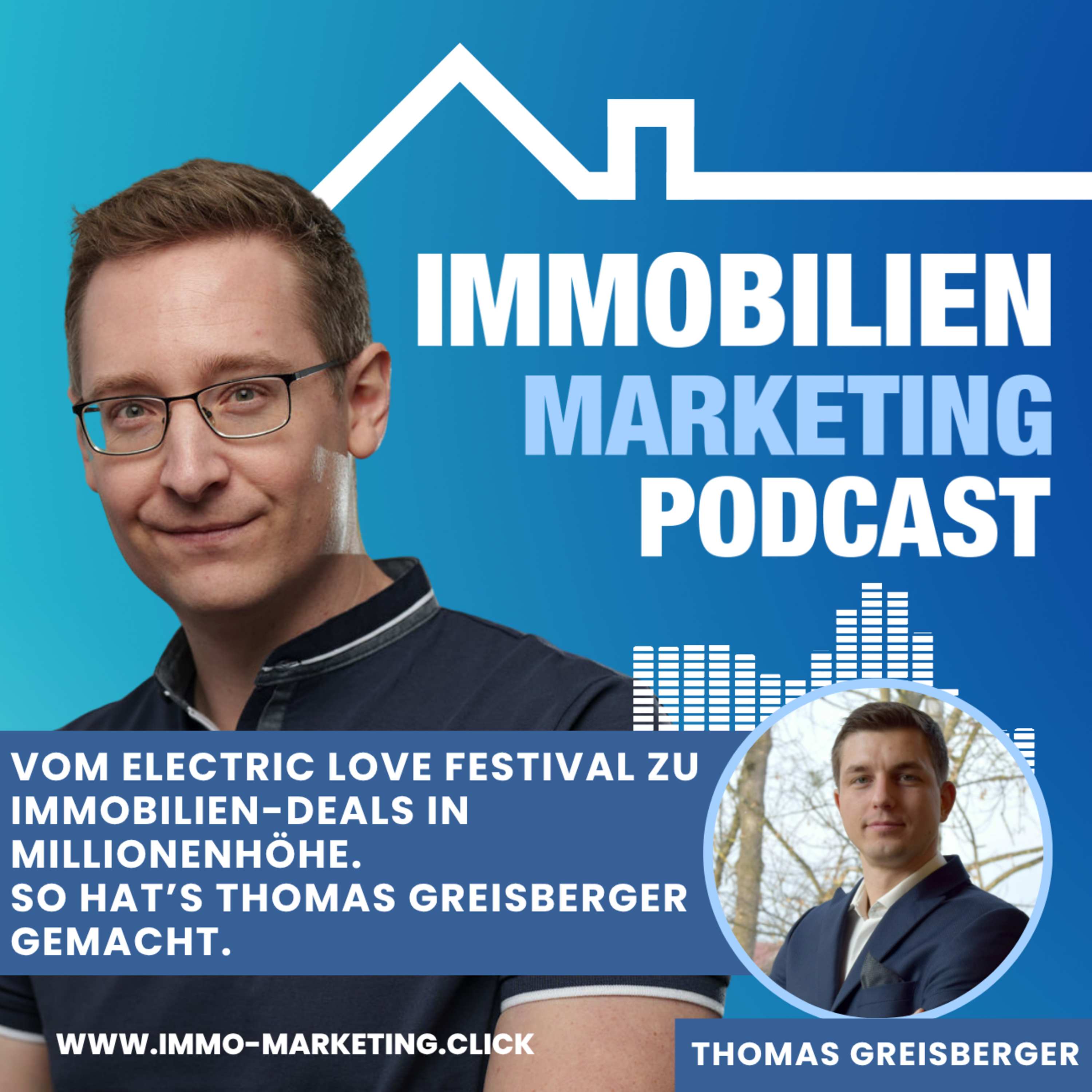 Vom Electric Love Festival zu Immobilien-Deals in Millionenhöhe - so hat's Thomas Greisberger gemacht episode artwork