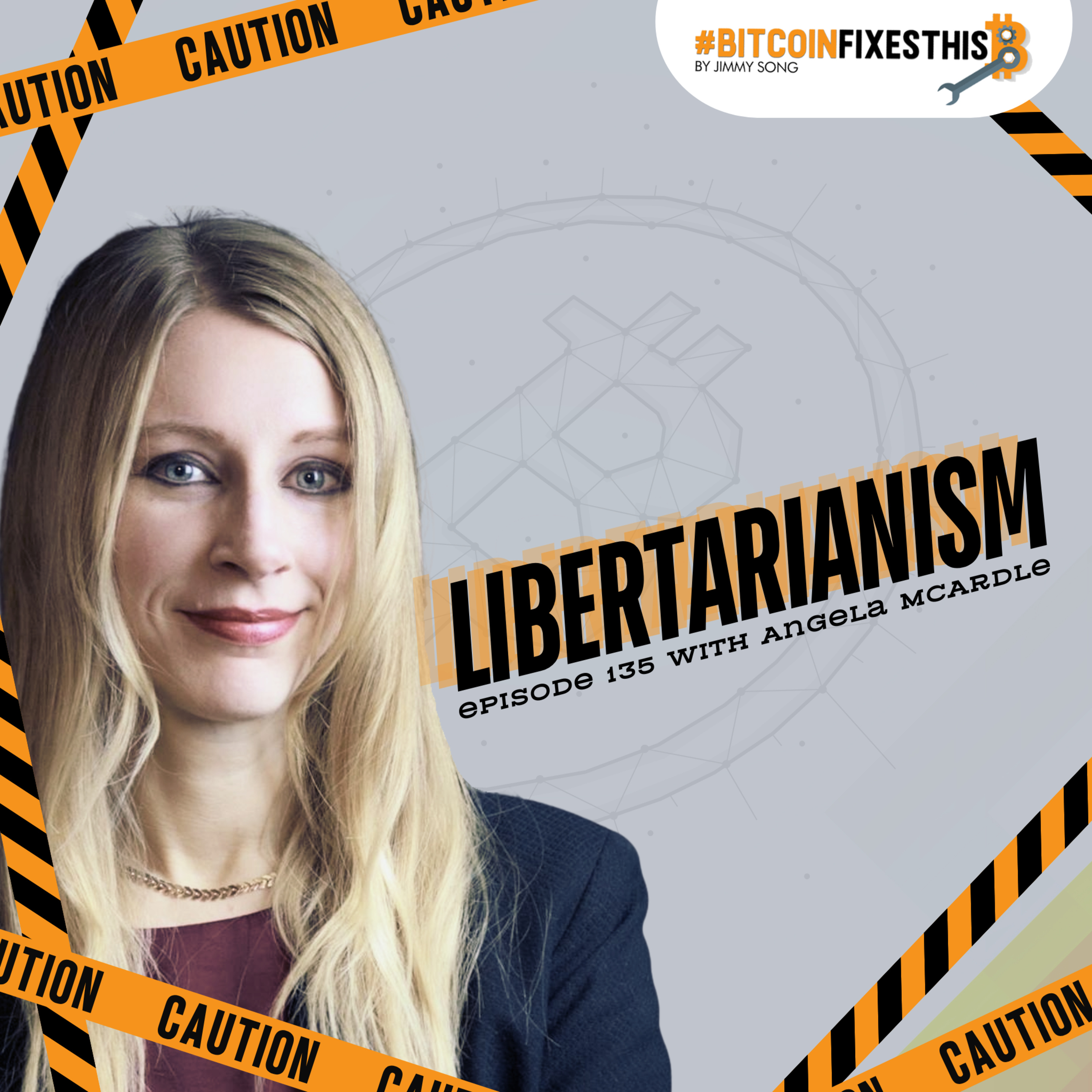 Bitcoin Fixes This #135: Libertarianism with Angela McArdle