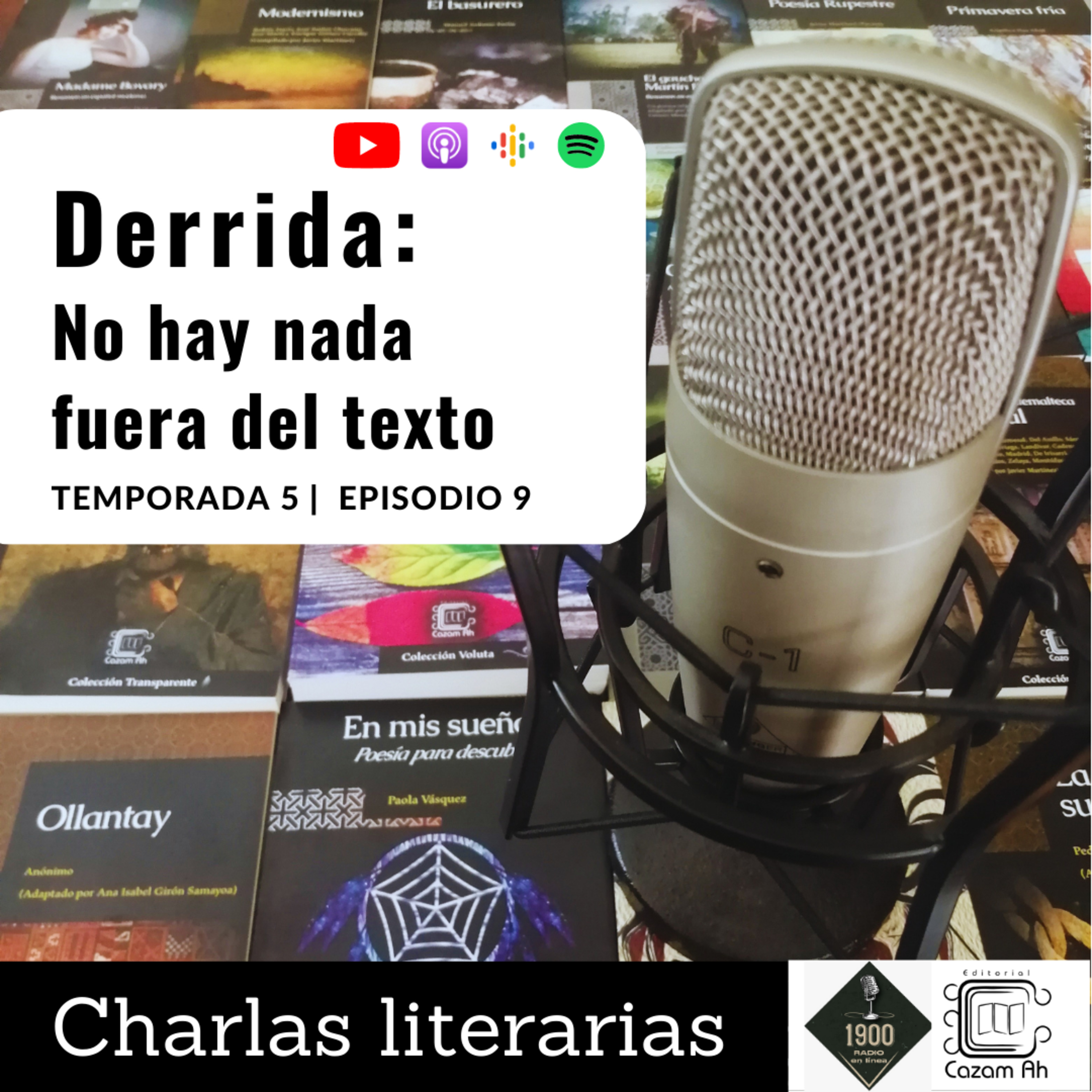 T5E9 | Derrida: No hay nada fuera del texto