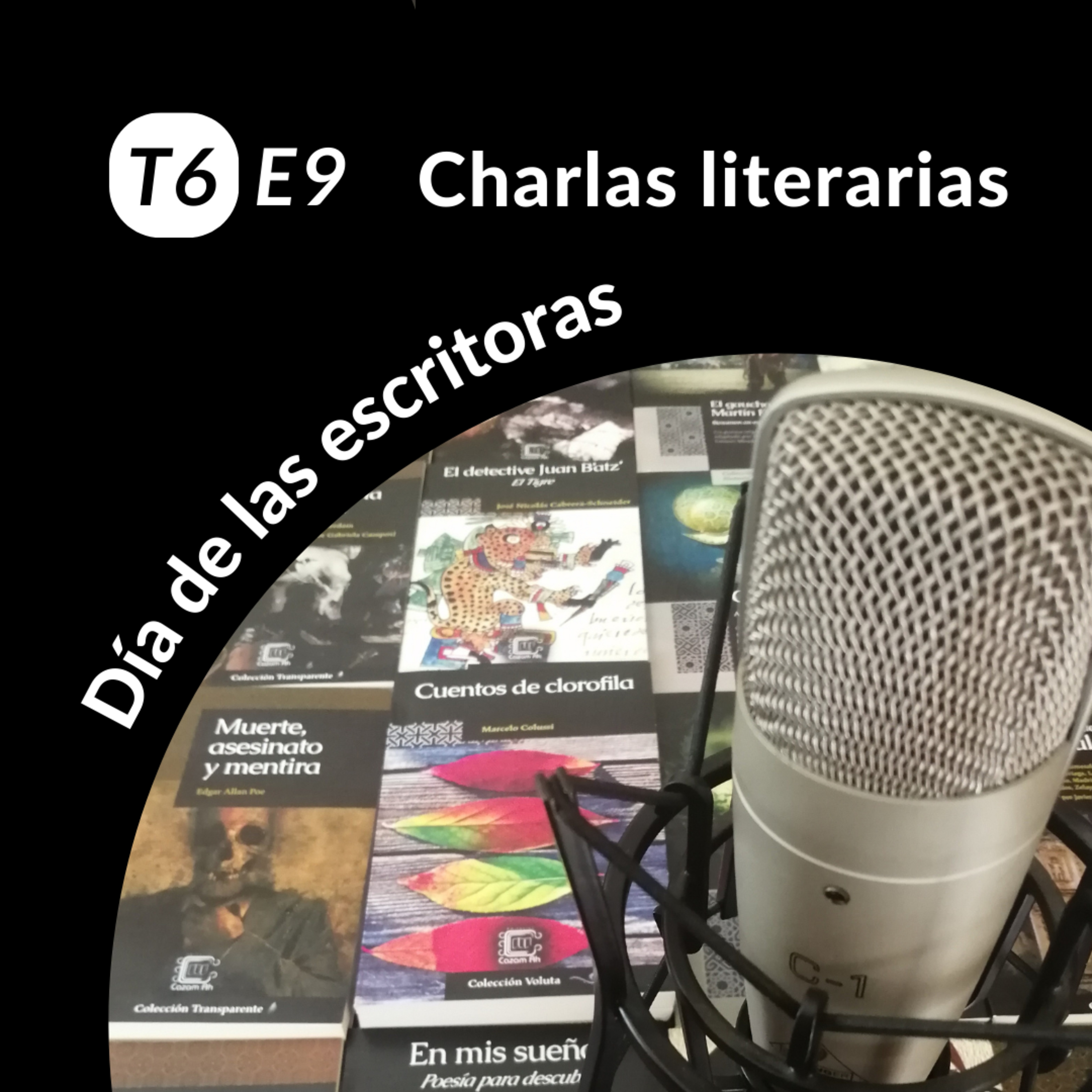 T6E9 | Día de las escritoras: entrevista con Gabriela Campos